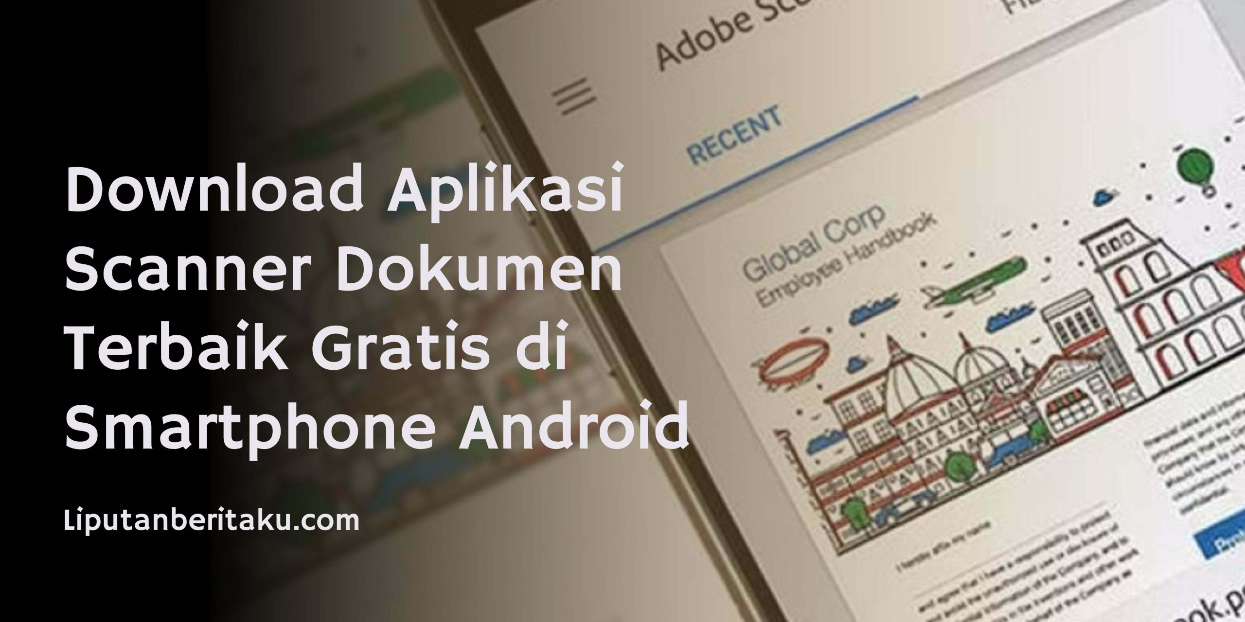 Download Aplikasi Scanner Dokumen Terbaik Gratis di Smartphone Android