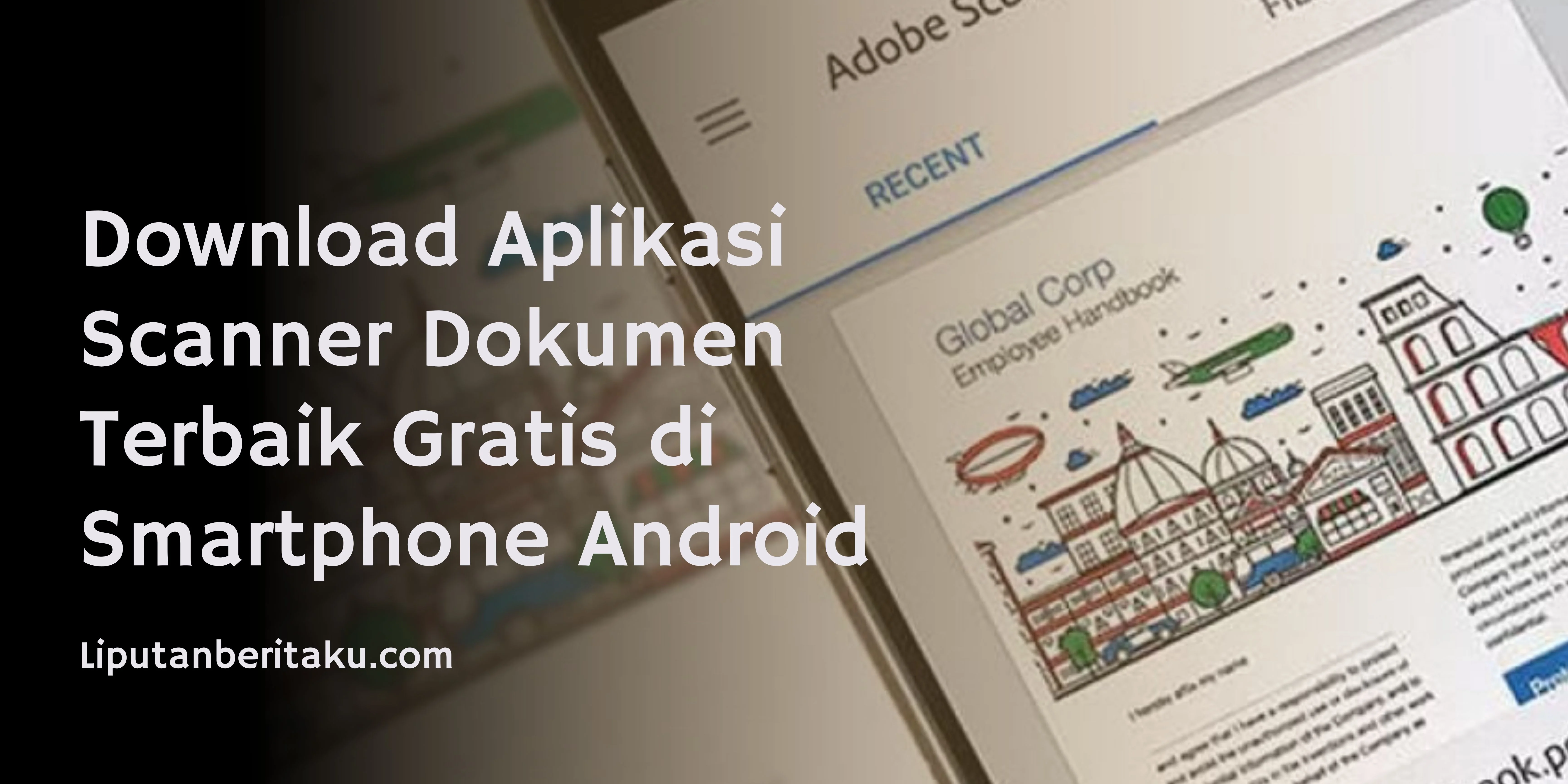 Download Aplikasi Scanner Dokumen Terbaik Gratis di Smartphone Android