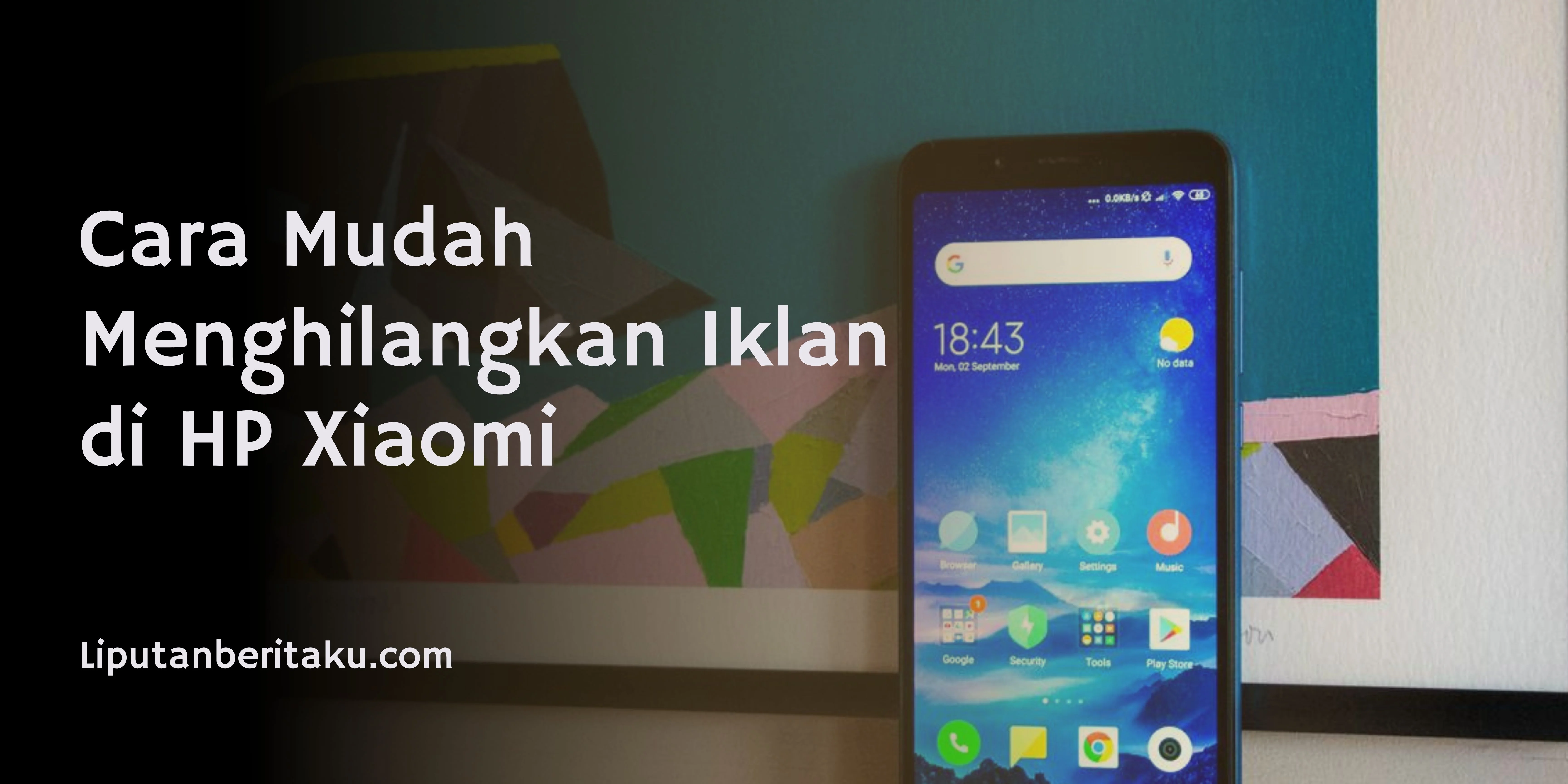 Cara Mudah Menghilangkan Iklan di HP Xiaomi