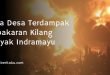 Lima Desa Terdampak Kebakaran Kilang Minyak Indramayu