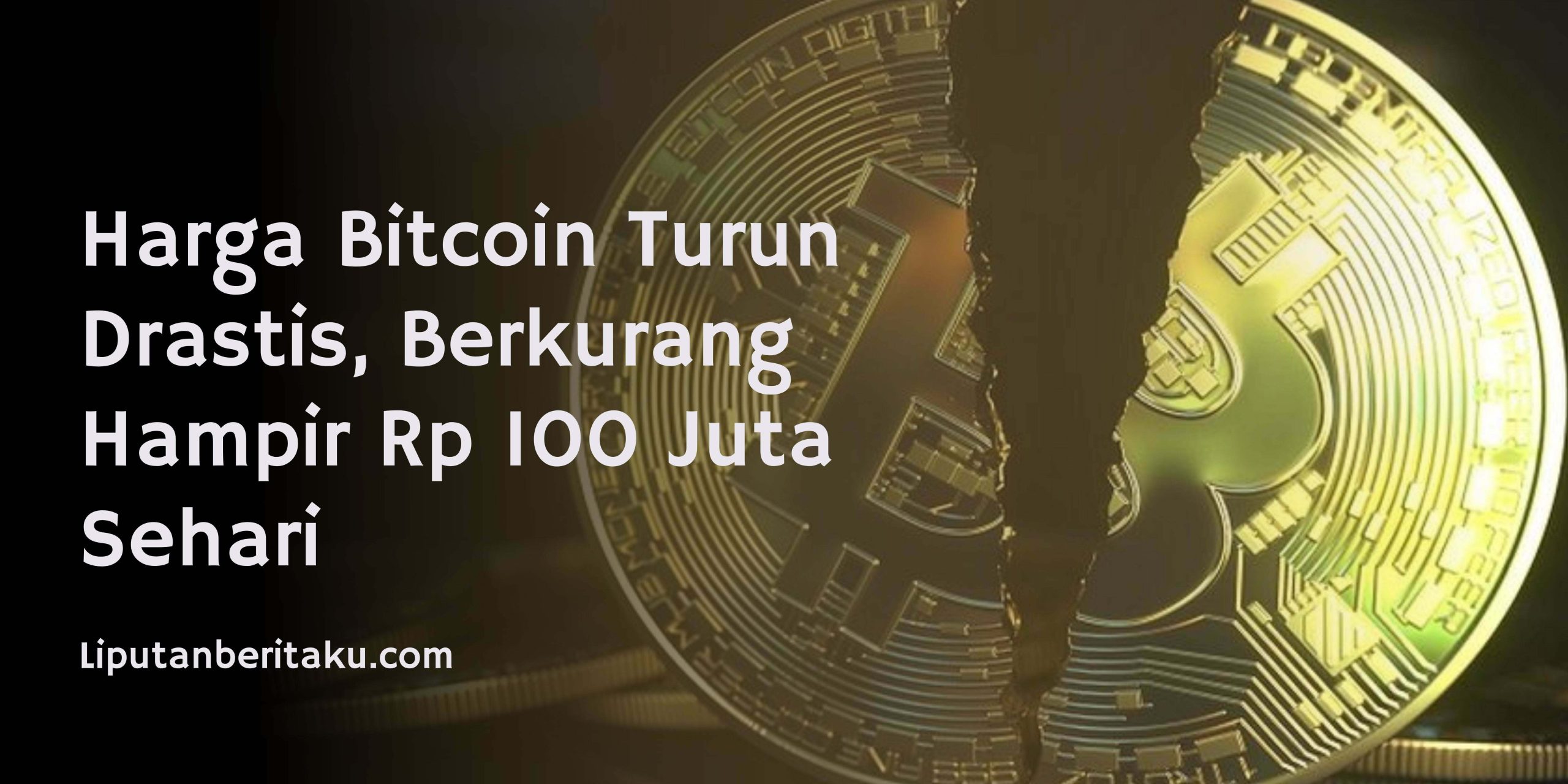 Harga Bitcoin Turun Drastis, Berkurang Hampir Rp 100 Juta Sehari