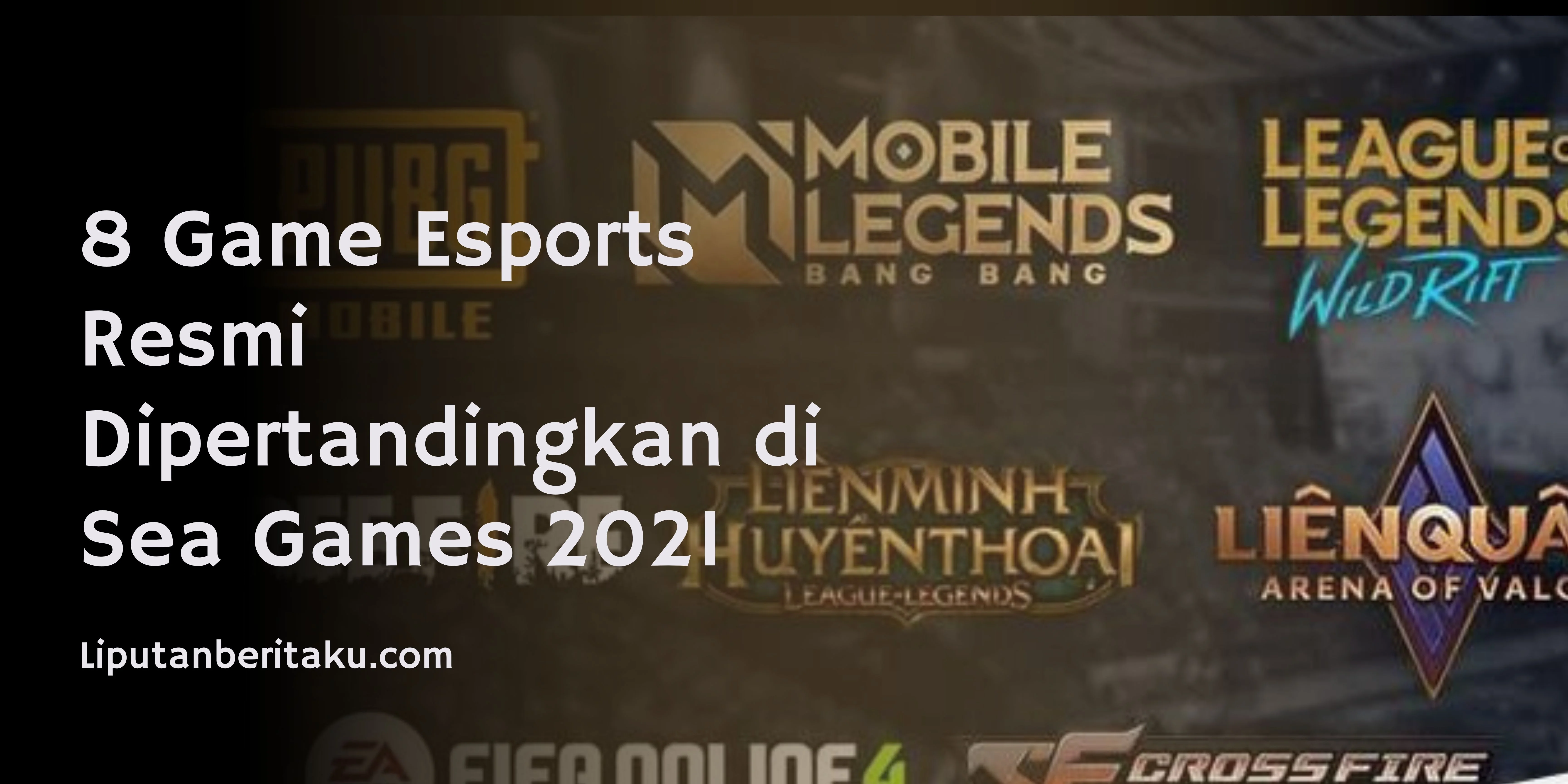 8 Game Esports Resmi Dipertandingkan di Sea Games 2021
