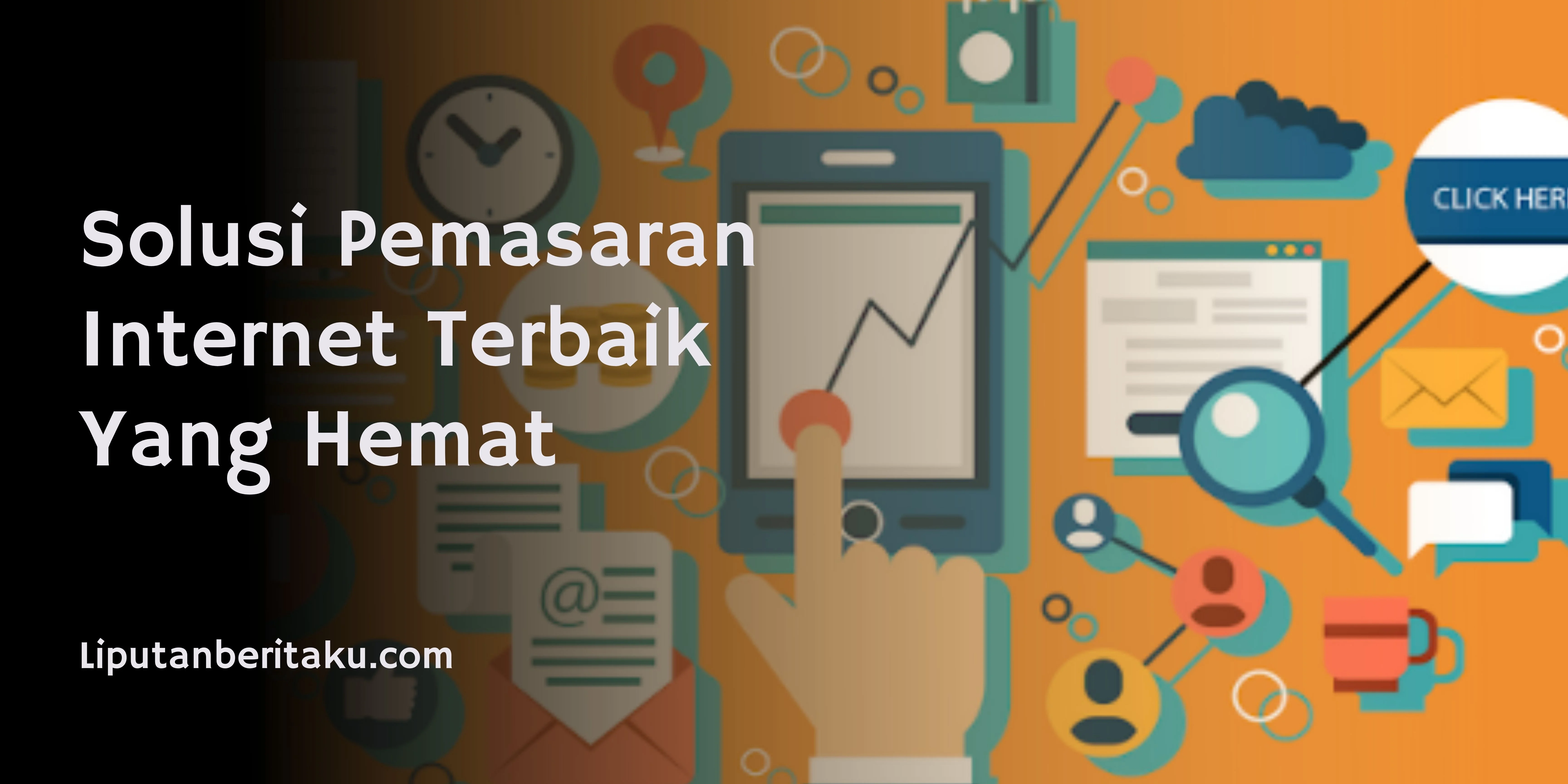 Solusi Pemasaran Internet Terbaik Yang Hemat