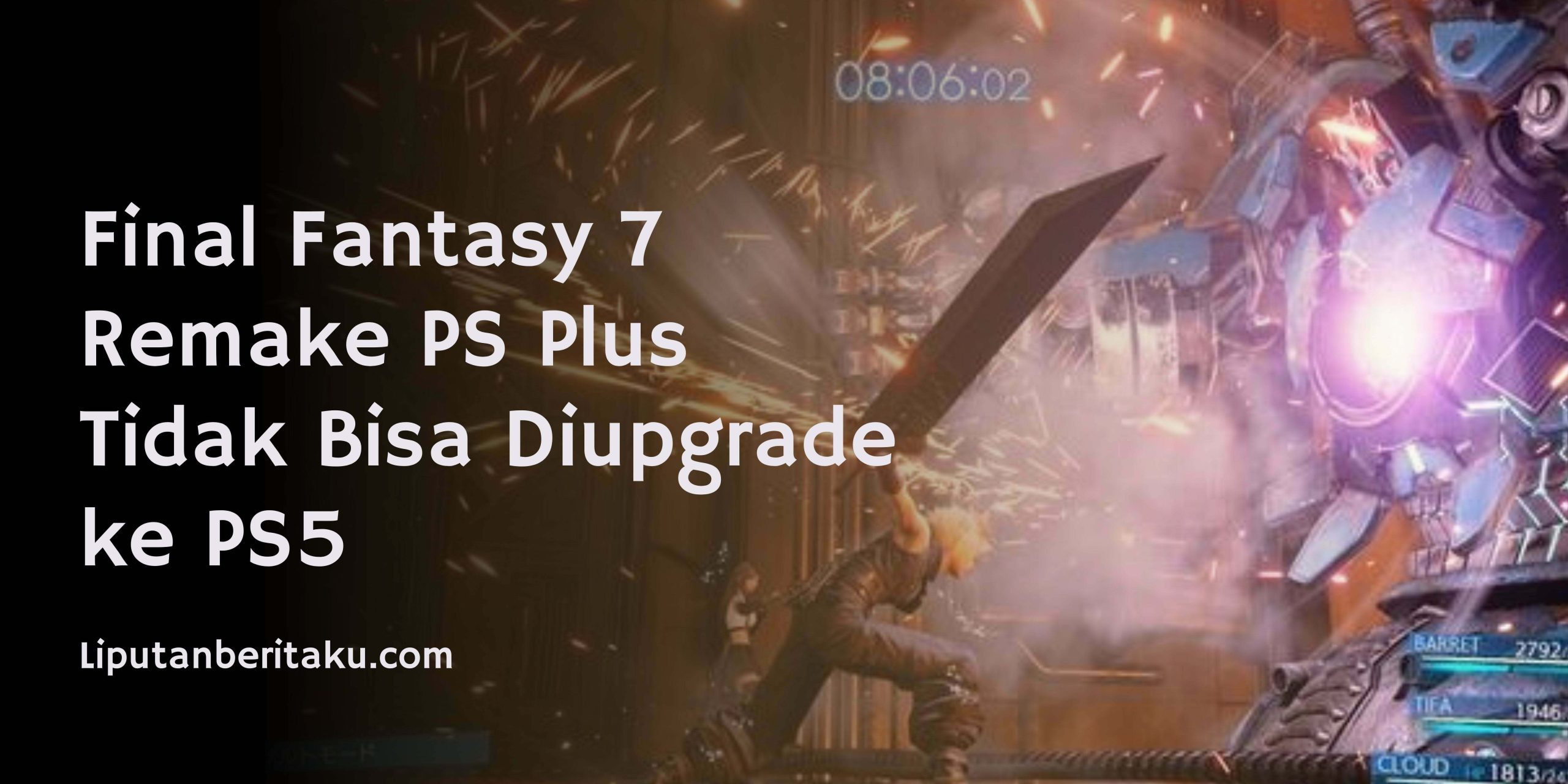 Final Fantasy 7 Remake PS Plus Tidak Bisa Diupgrade ke PS5 Final Fantasy 7 Remake PS Plus Tidak Bisa Diupgrade ke PS5