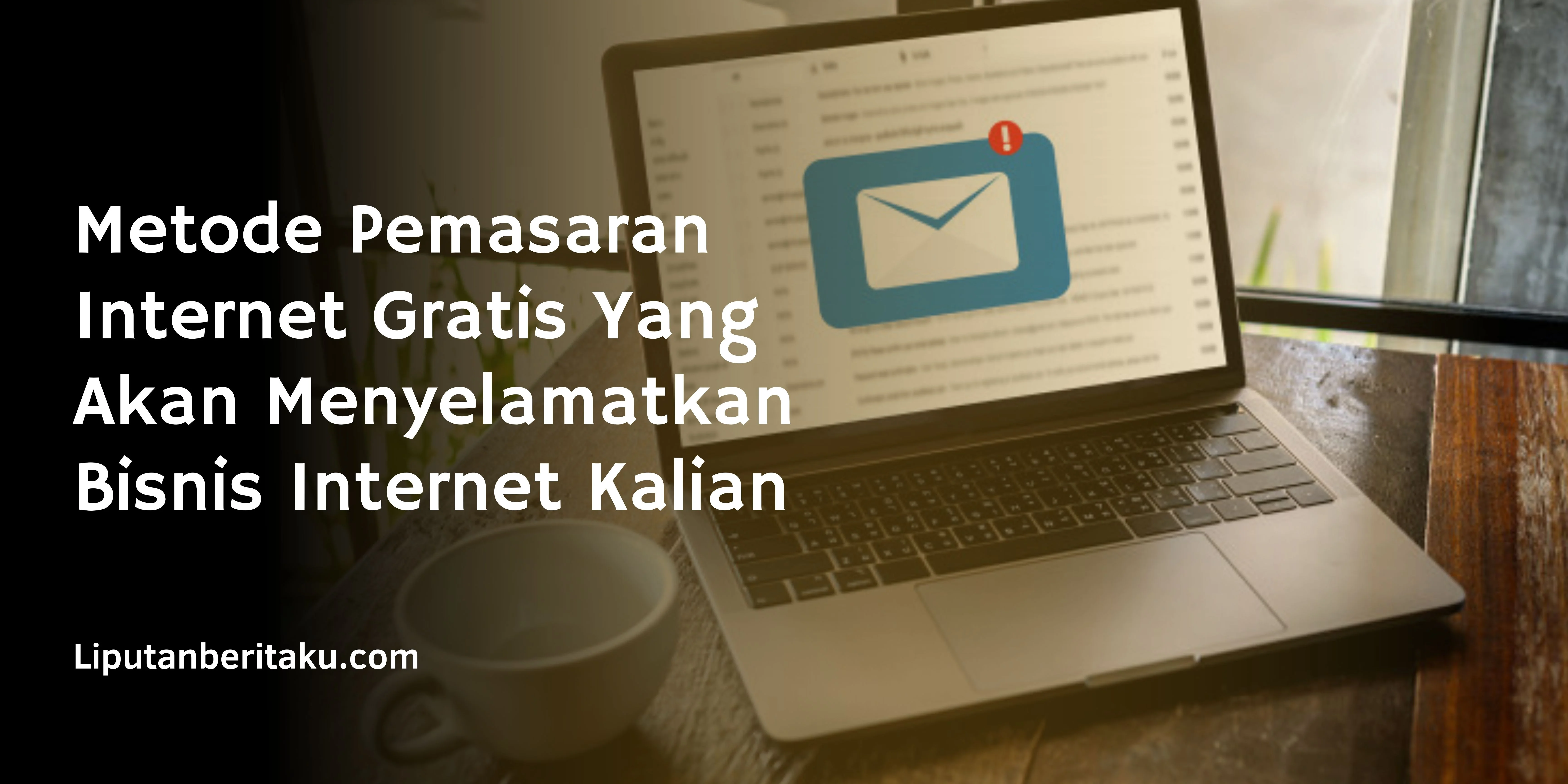 Metode Pemasaran Internet Gratis Untuk Pebisnis Internet
