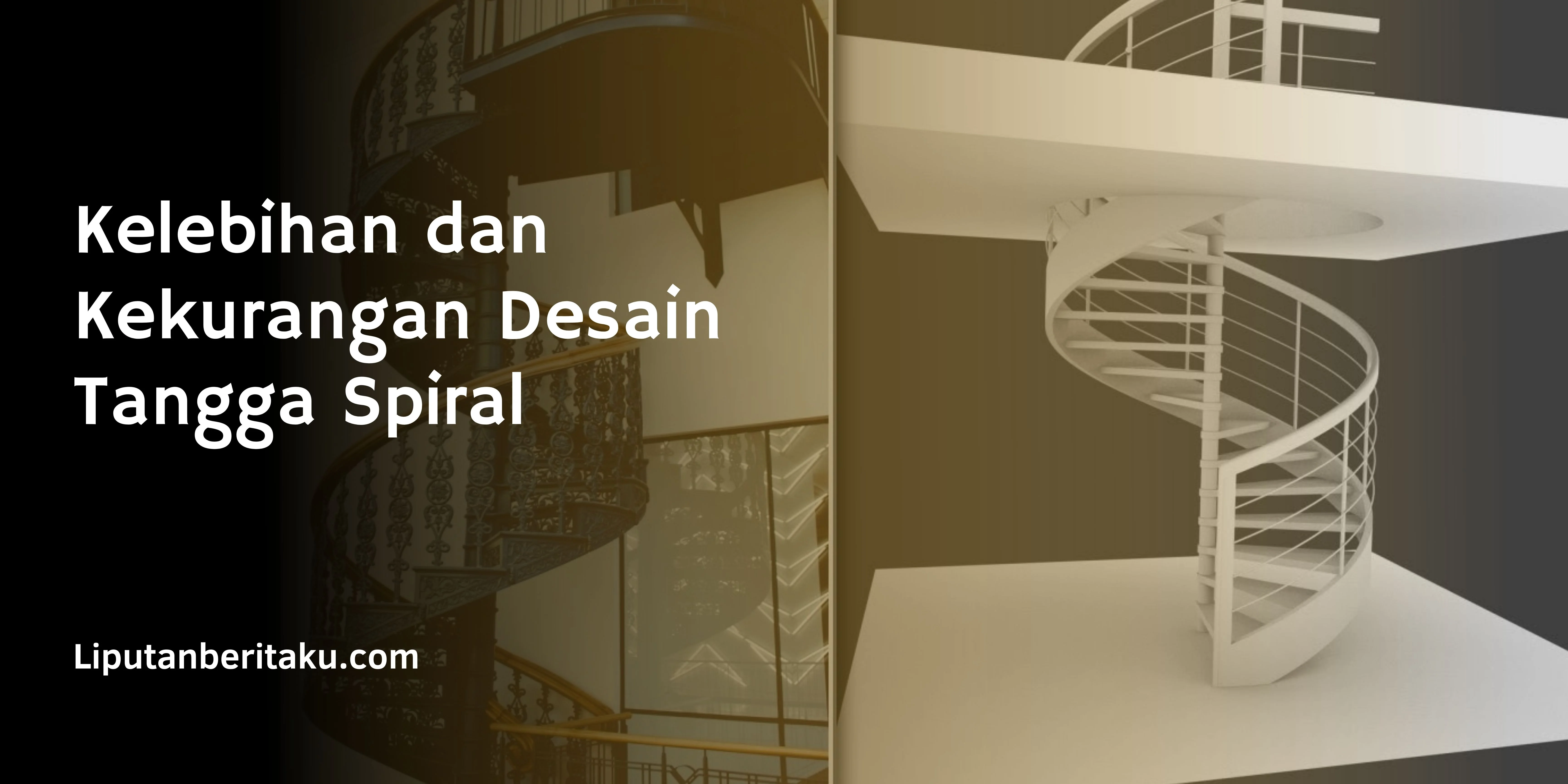 Kelebihan dan Kekurangan Desain Tangga Spiral