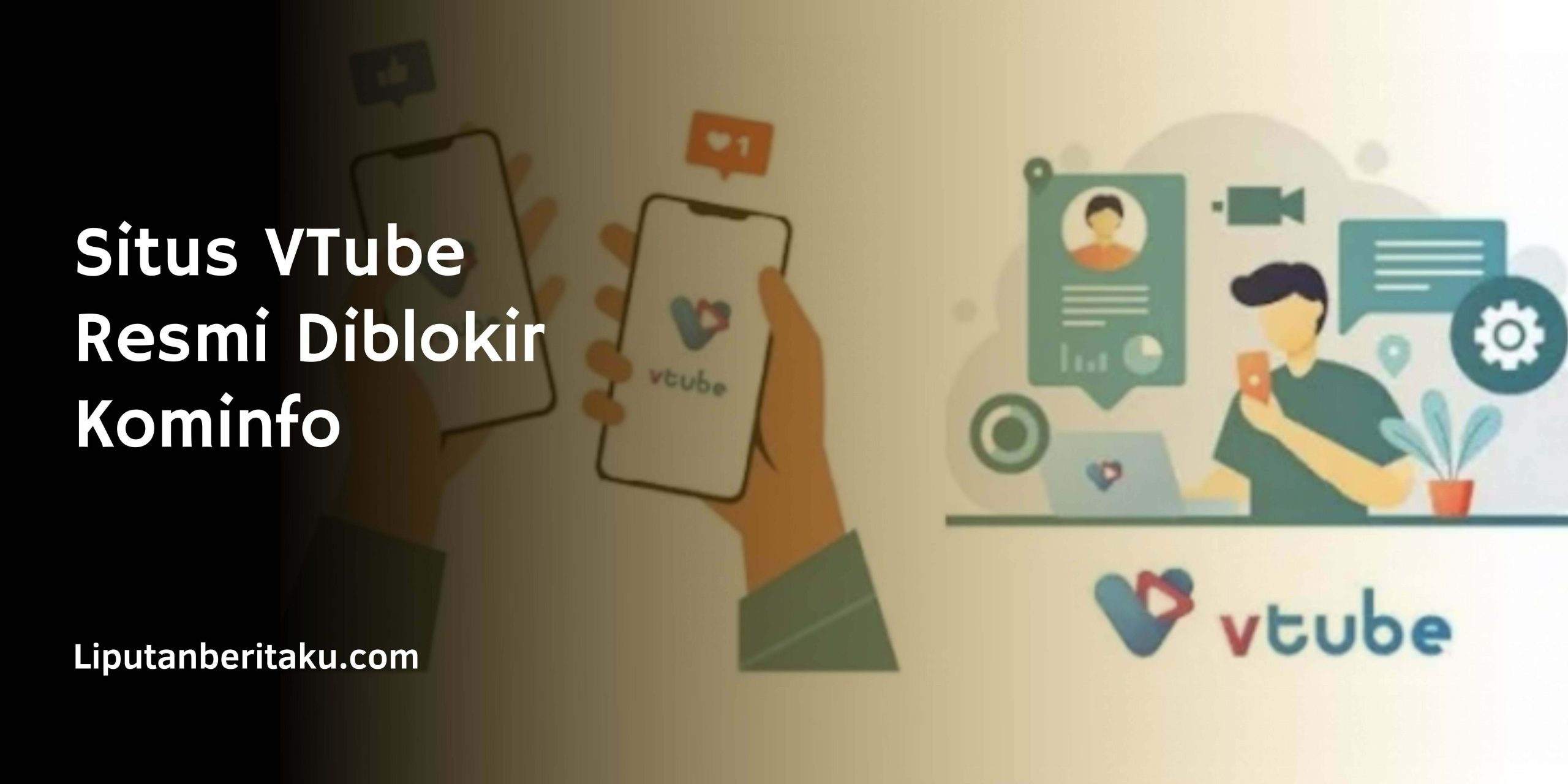 Situs VTube Resmi Diblokir Kominfo