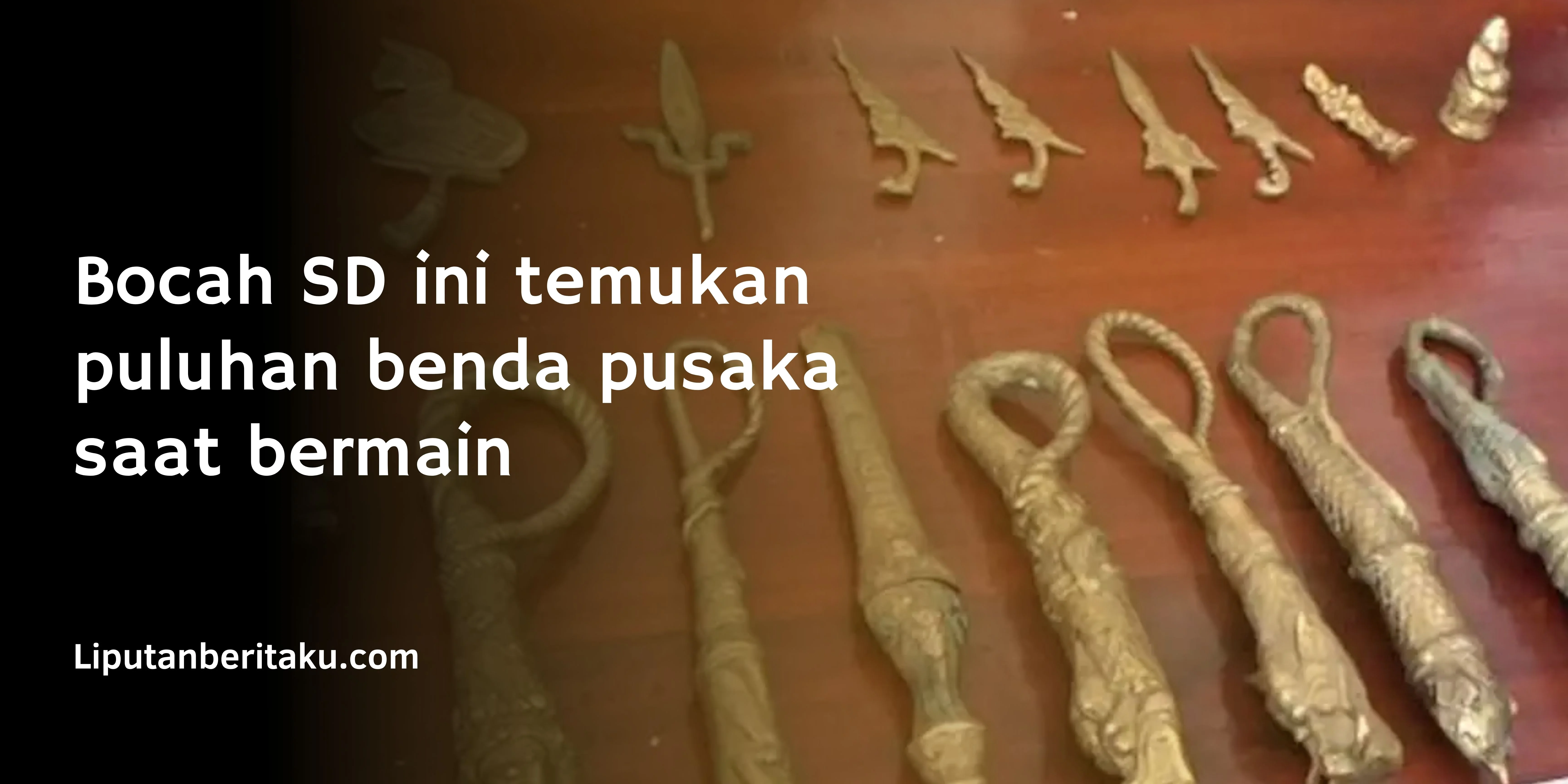 Bocah SD ini temukan puluhan benda pusaka saat bermain