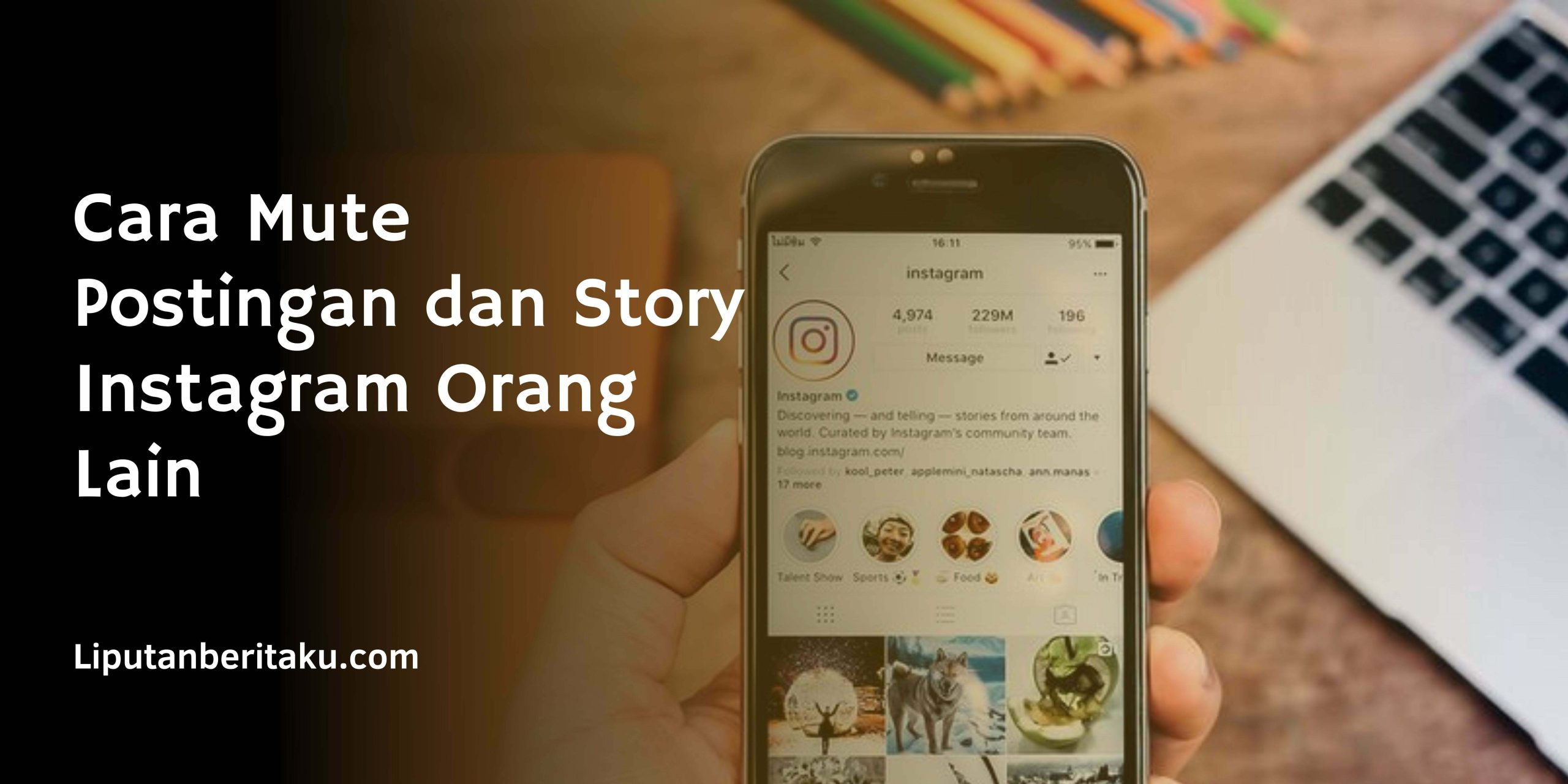 Cara Mute Postingan dan Story Instagram Orang Lain Cara Mute Postingan dan Story Instagram Orang Lain