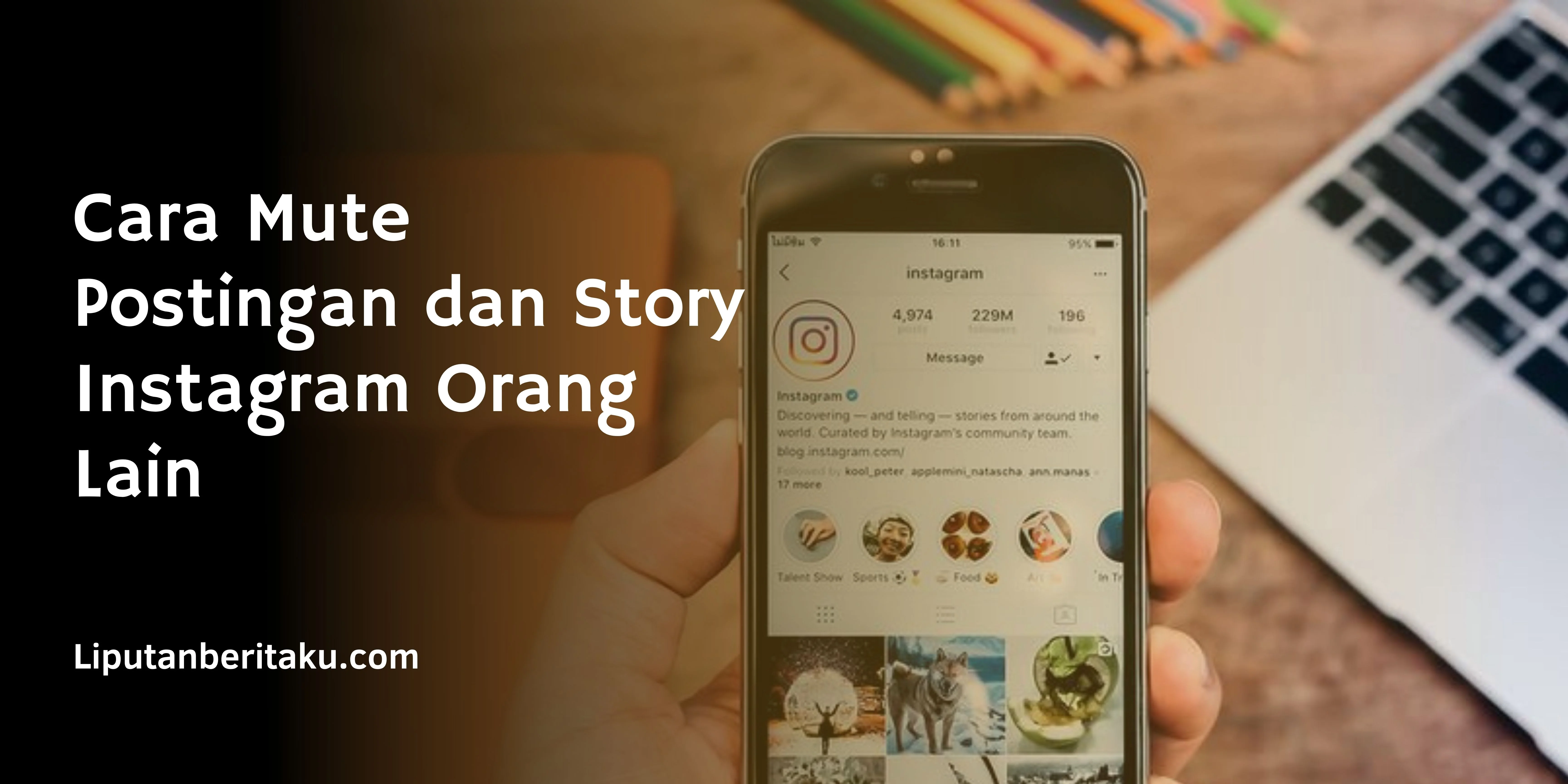 Cara Mute Postingan dan Story Instagram Orang Lain