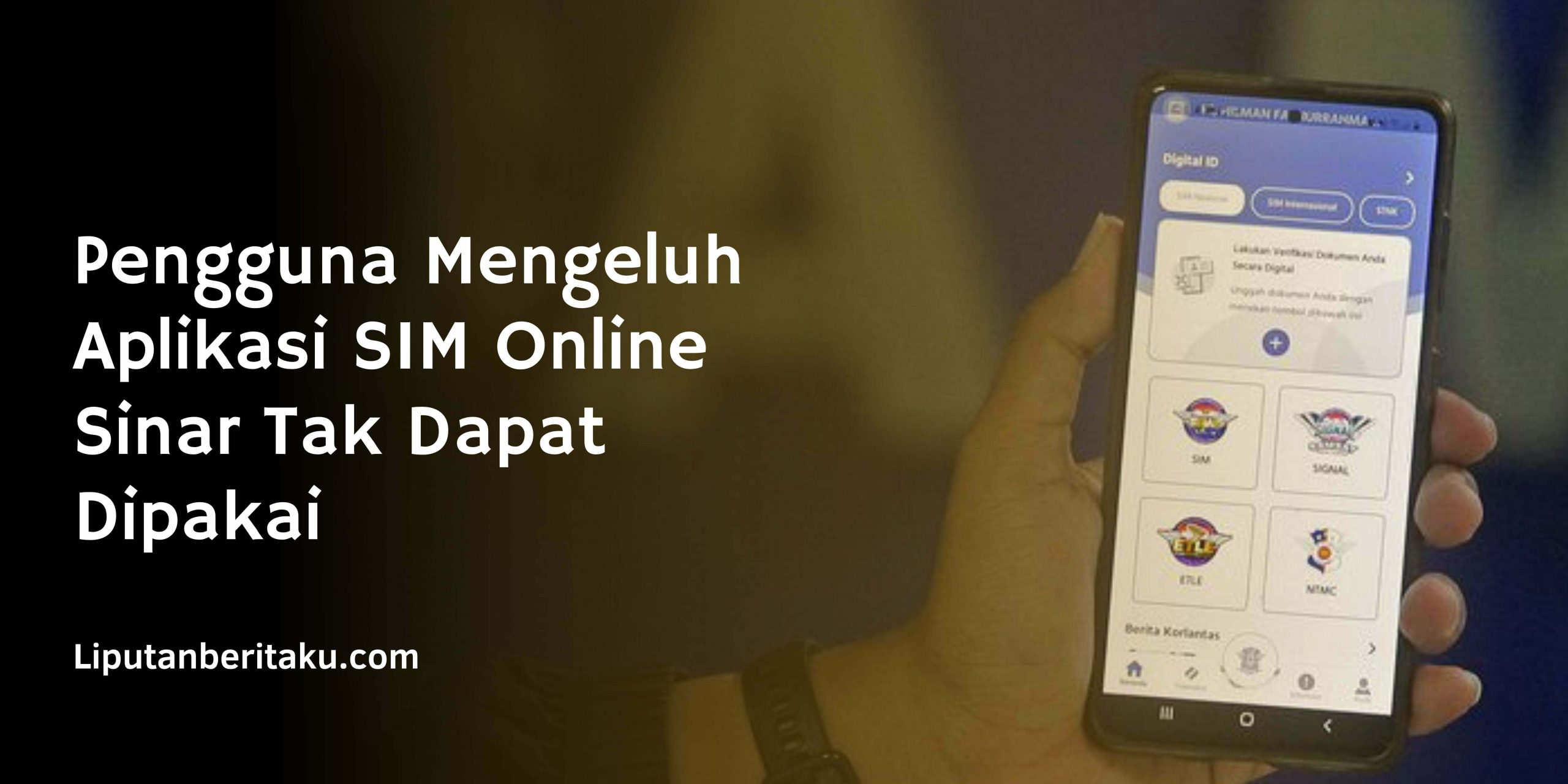 Pengguna Mengeluh Aplikasi SIM Online Sinar Tak Dapat Dipakai