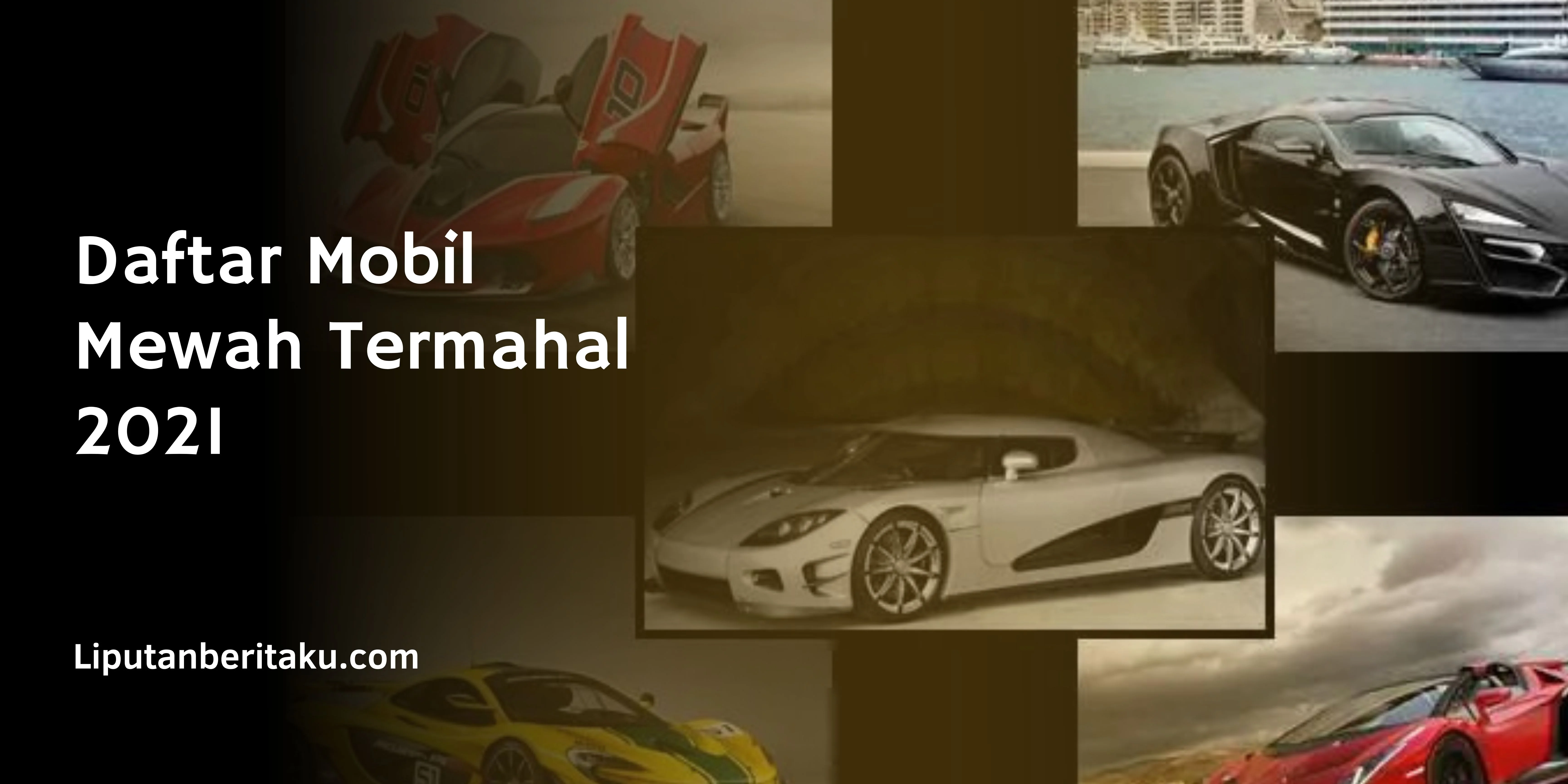 Daftar Mobil Mewah Termahal