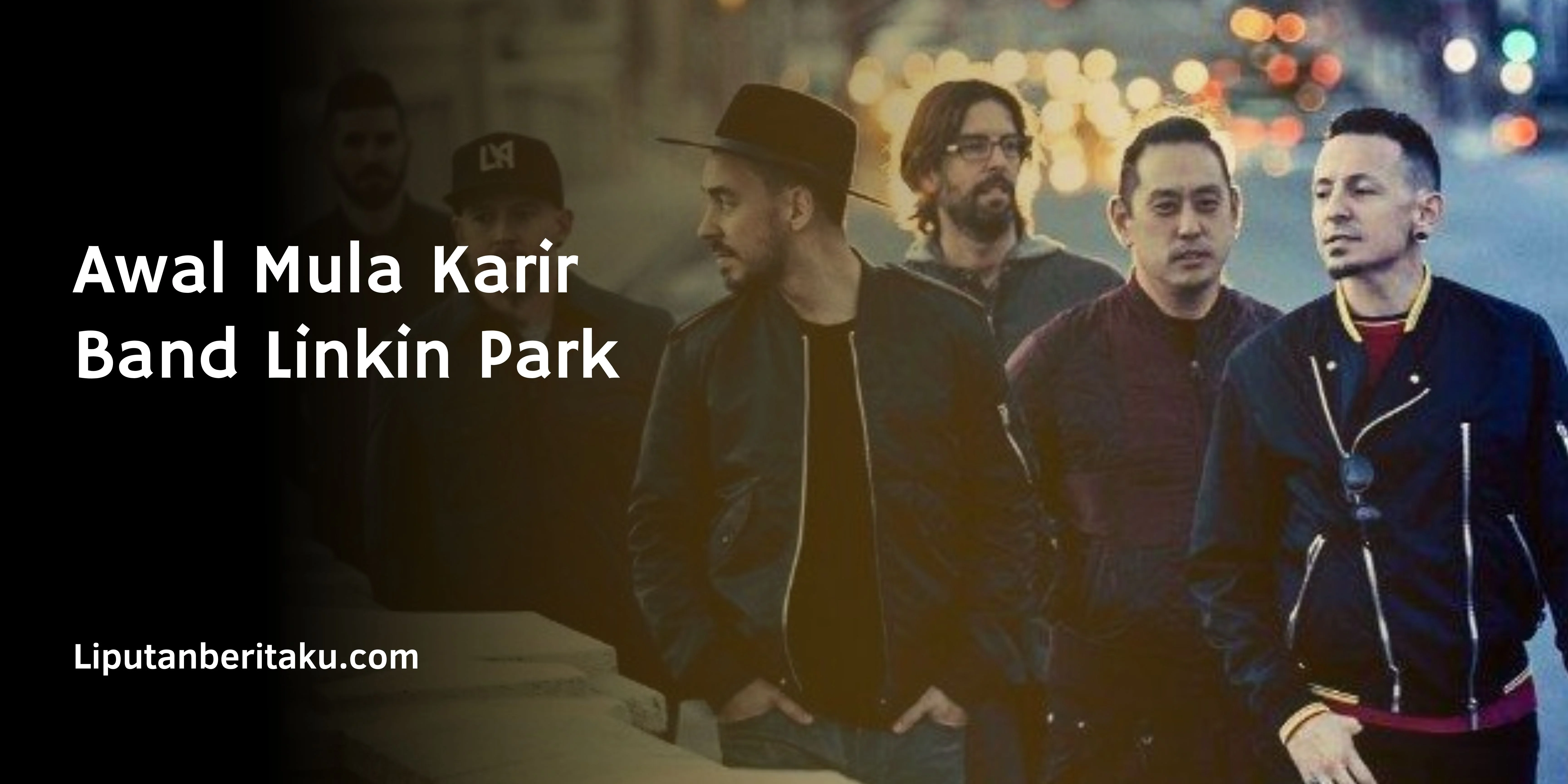 Awal Mula Karir Band Linkin Park