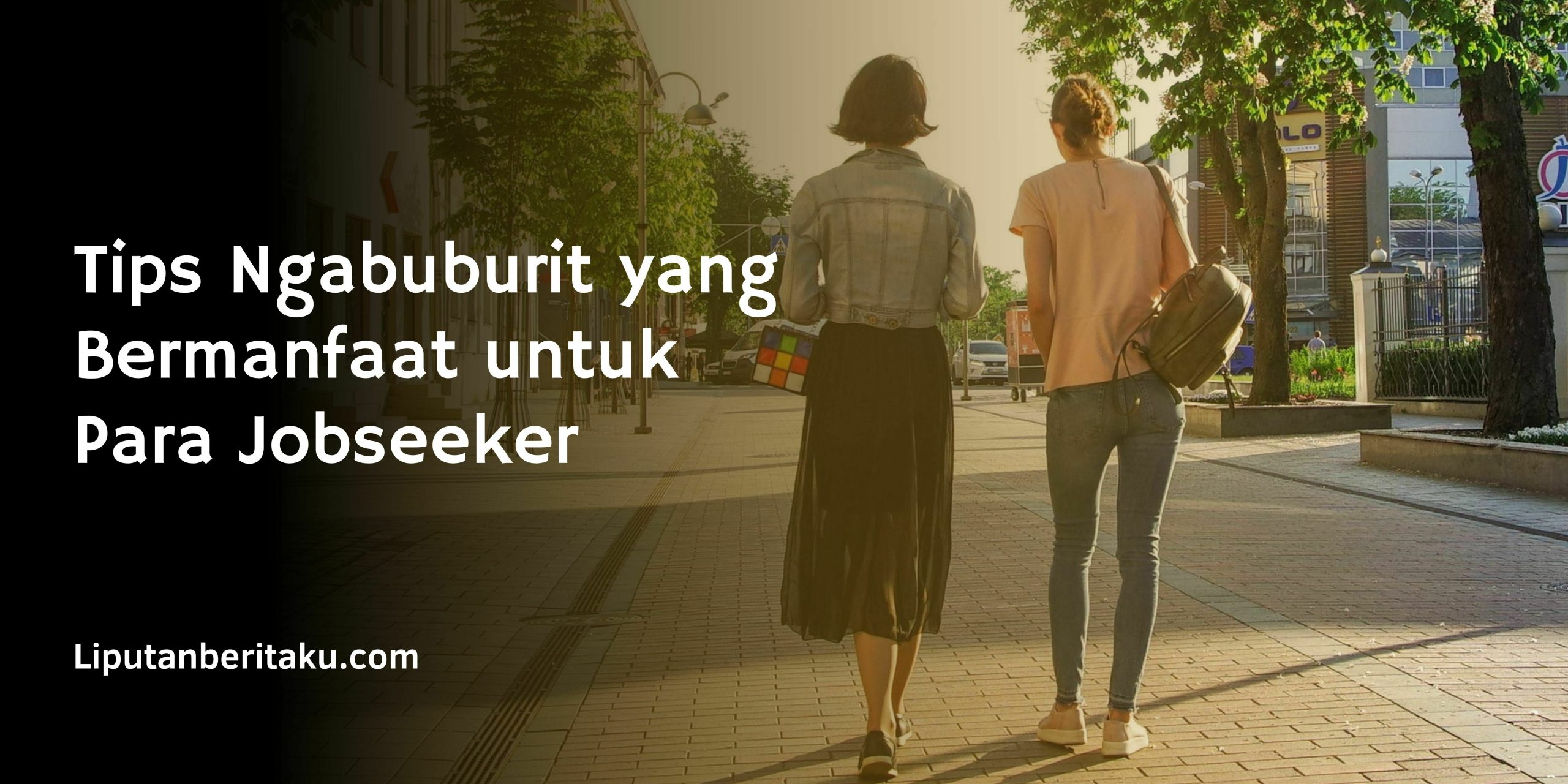 Tips Ngabuburit yang Bermanfaat untuk Para Jobseeker