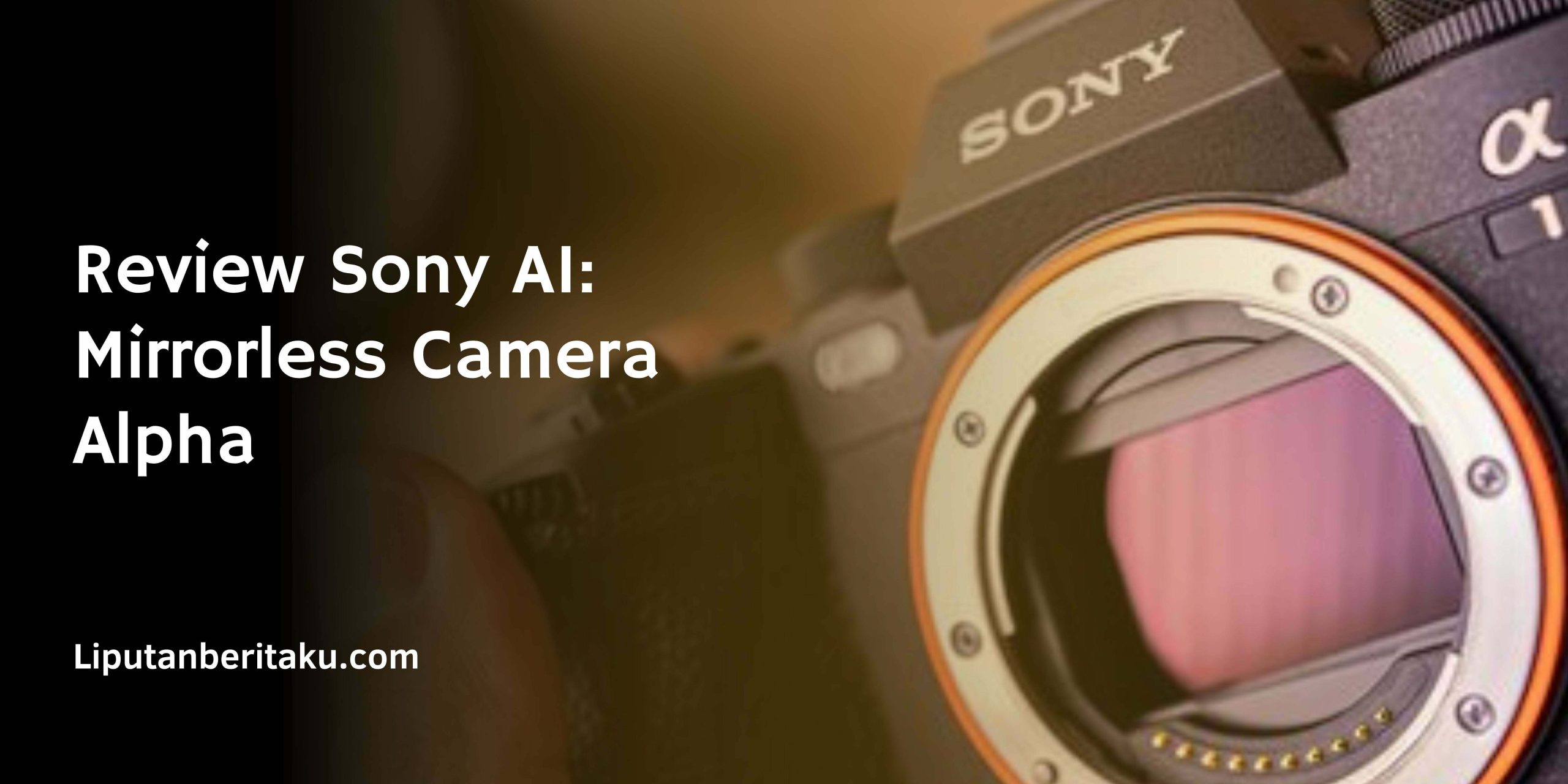 Review Sony A1: Mirrorless Camera Alpha