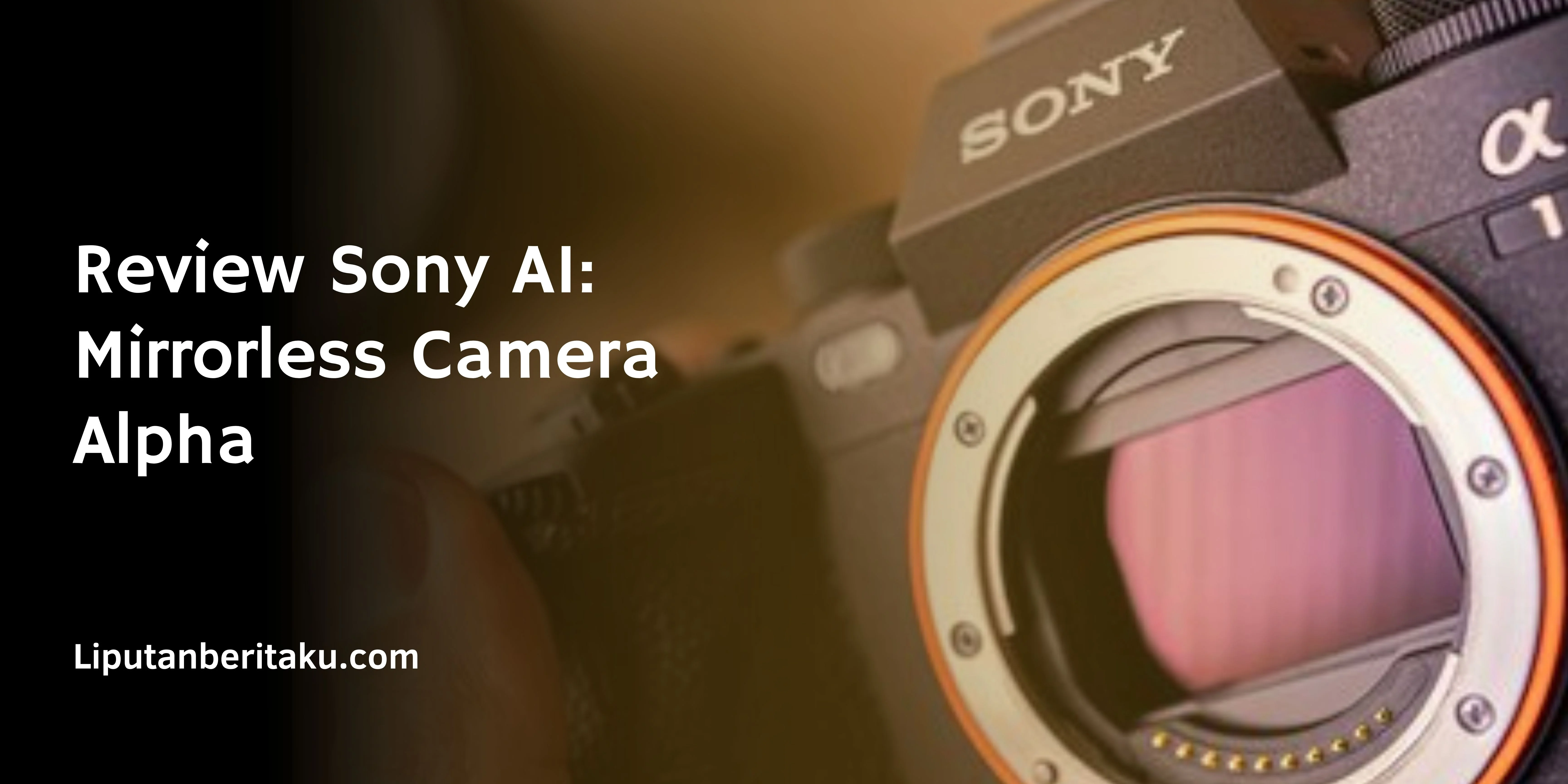 Review Sony A1: Mirrorless Camera Alpha