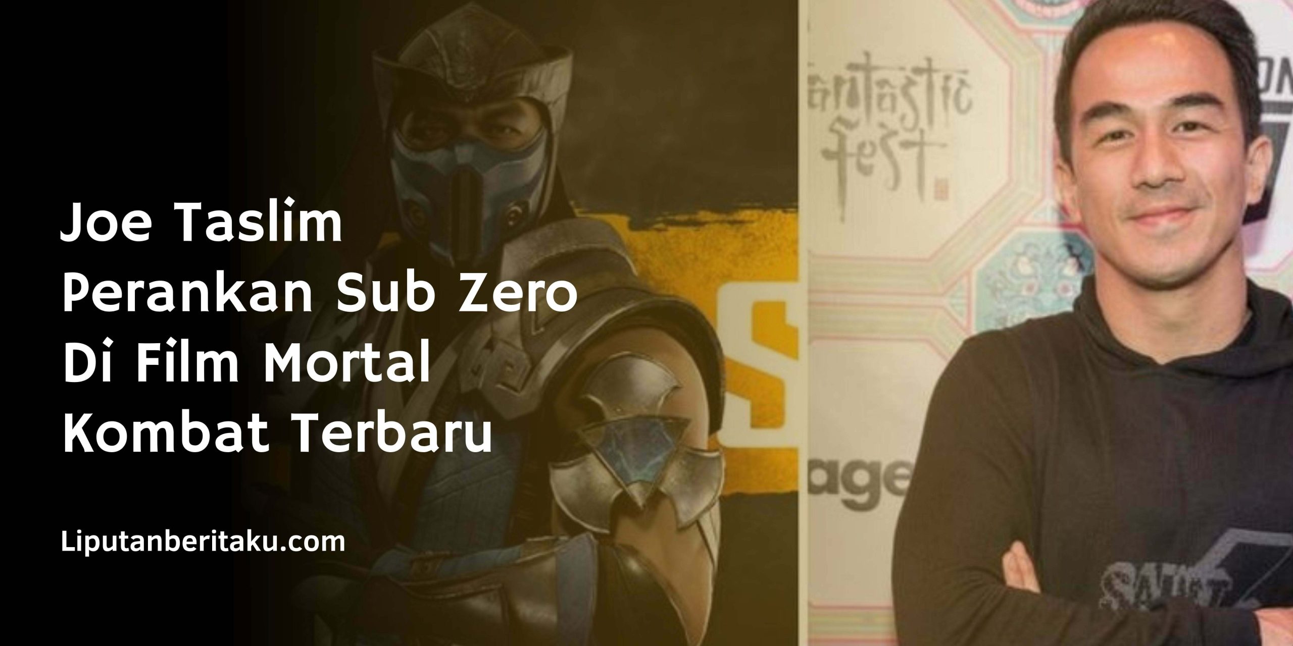 Joe Taslim Perankan Sub Zero Di Film Mortal Kombat Terbaru