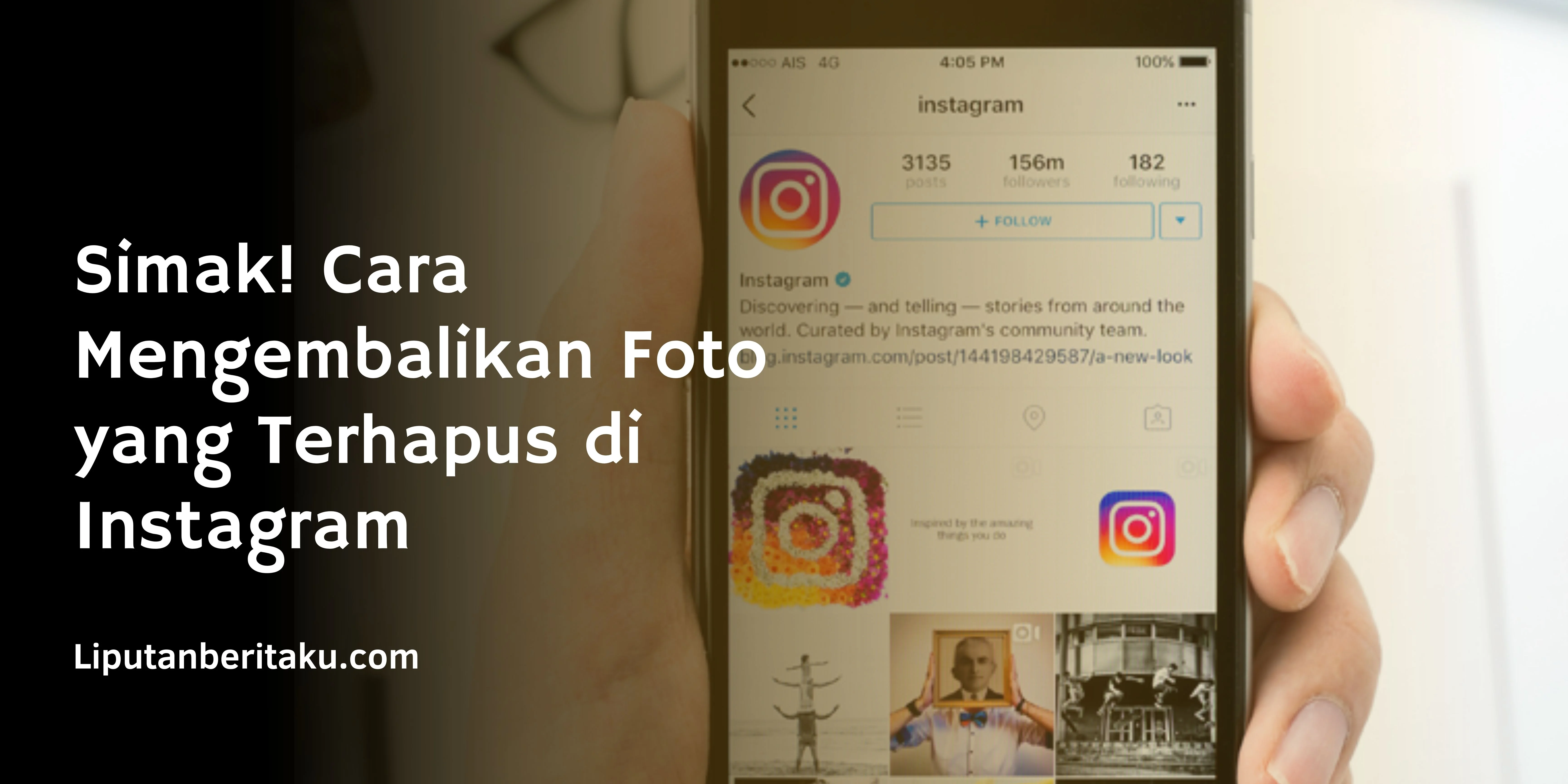 Simak! Cara Mengembalikan Foto yang Terhapus di Instagram