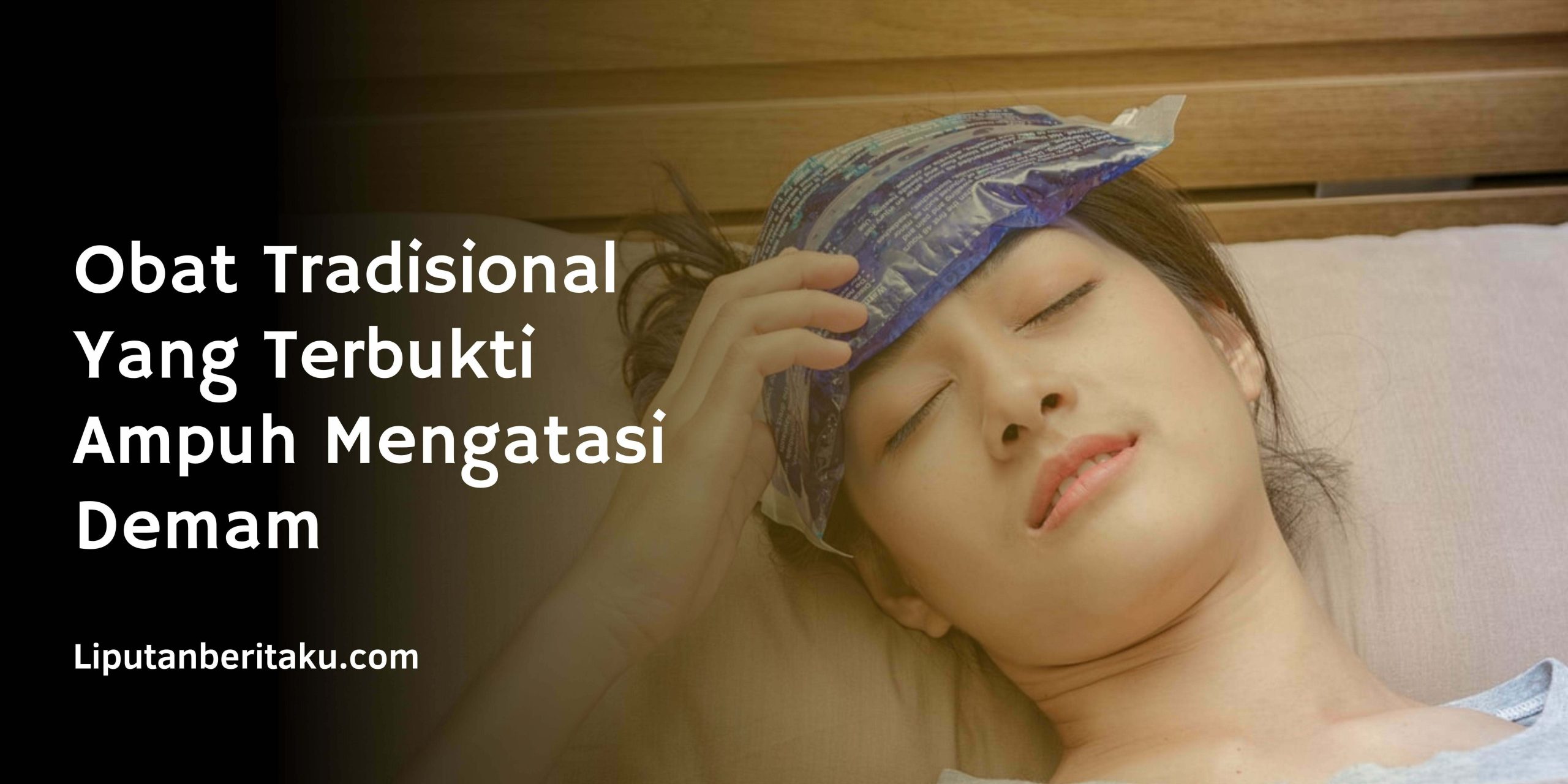 Obat Tradisional Yang Terbukti Ampuh Mengatasi Demam