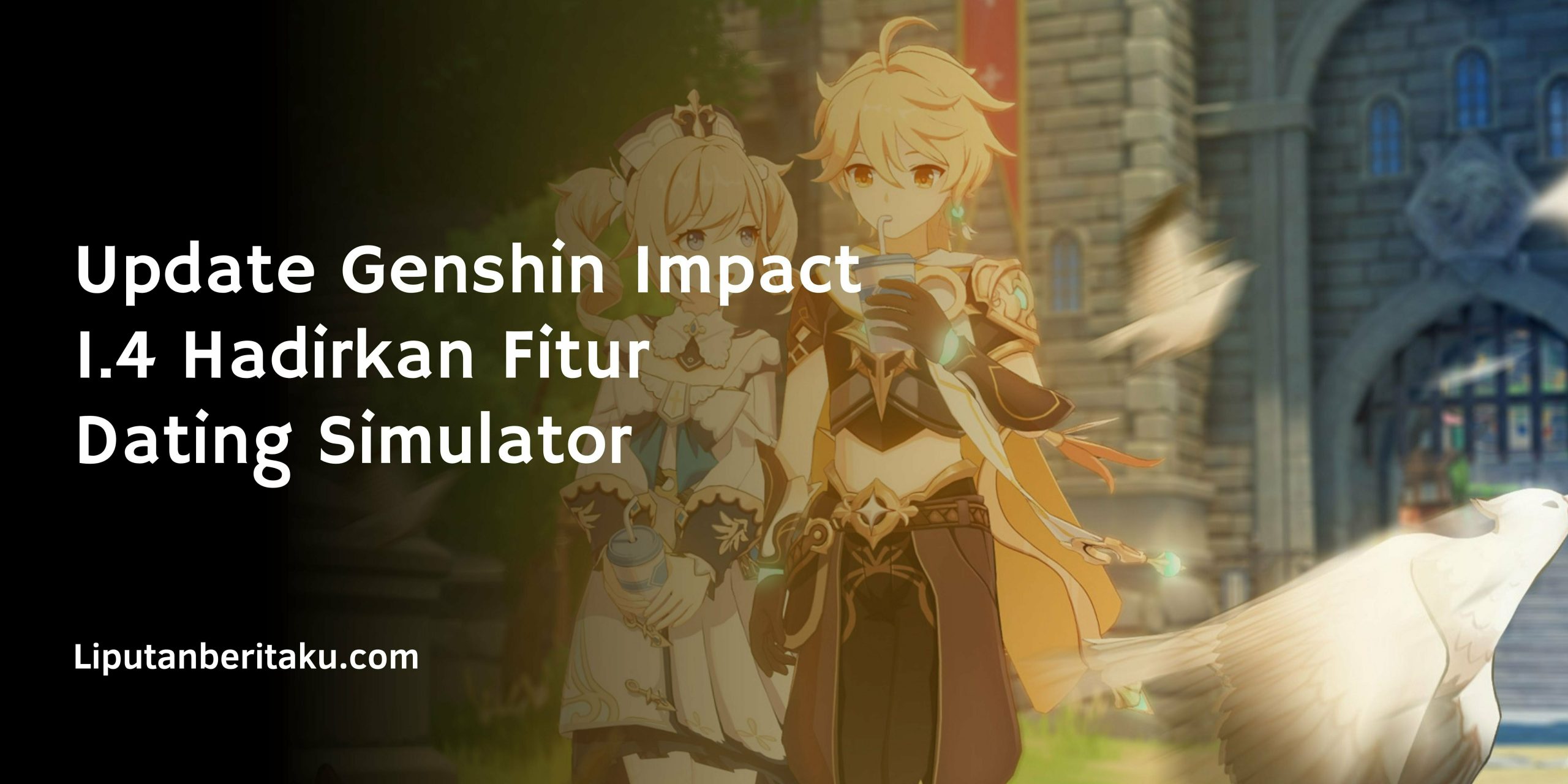 Update Genshin Impact 1.4 Hadirkan Fitur Dating Simulator