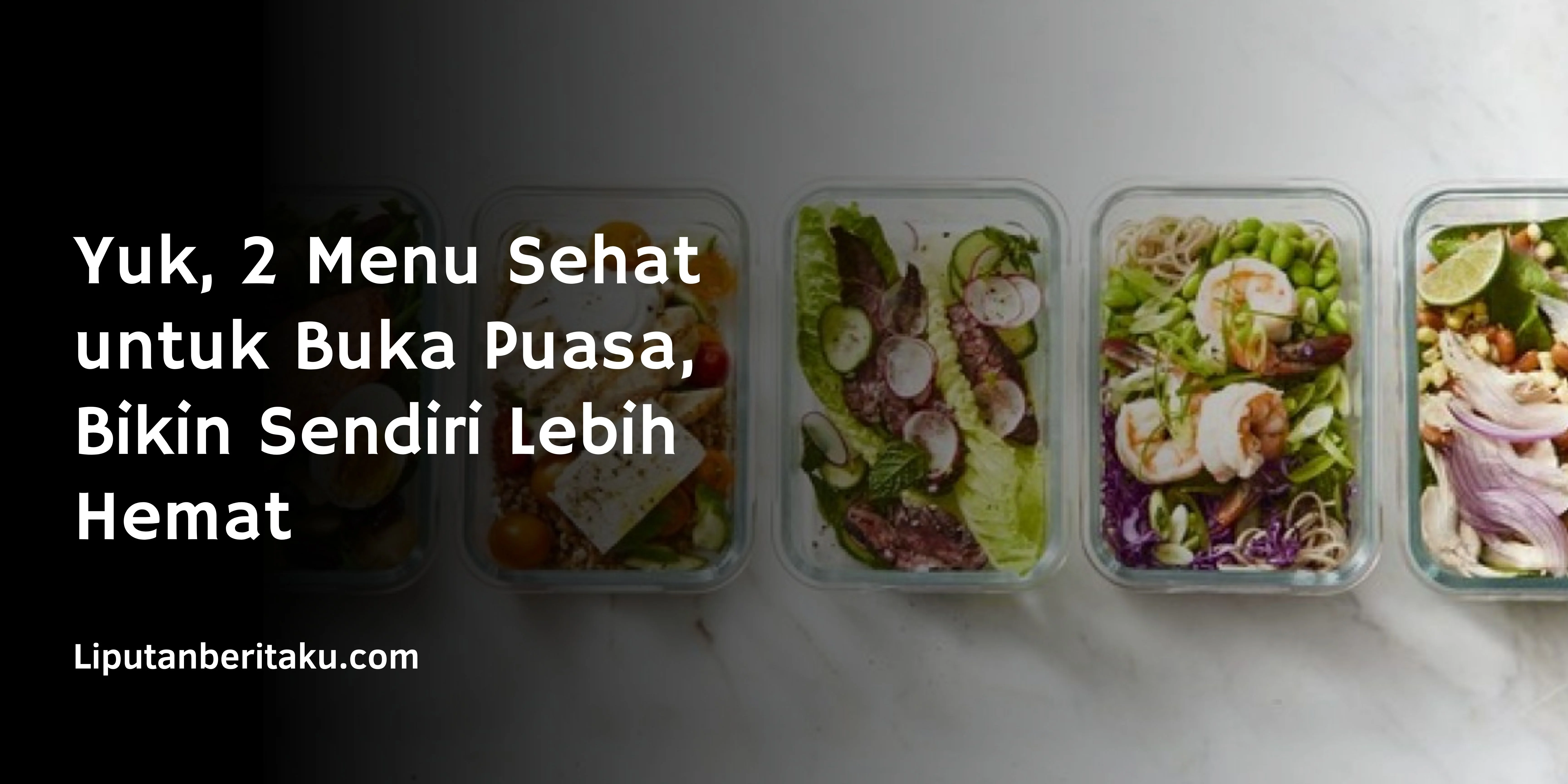2 Menu Sehat untuk Buka Puasa Bagi Yang Diet 1 Menu Sehat untuk Buka Puasa
