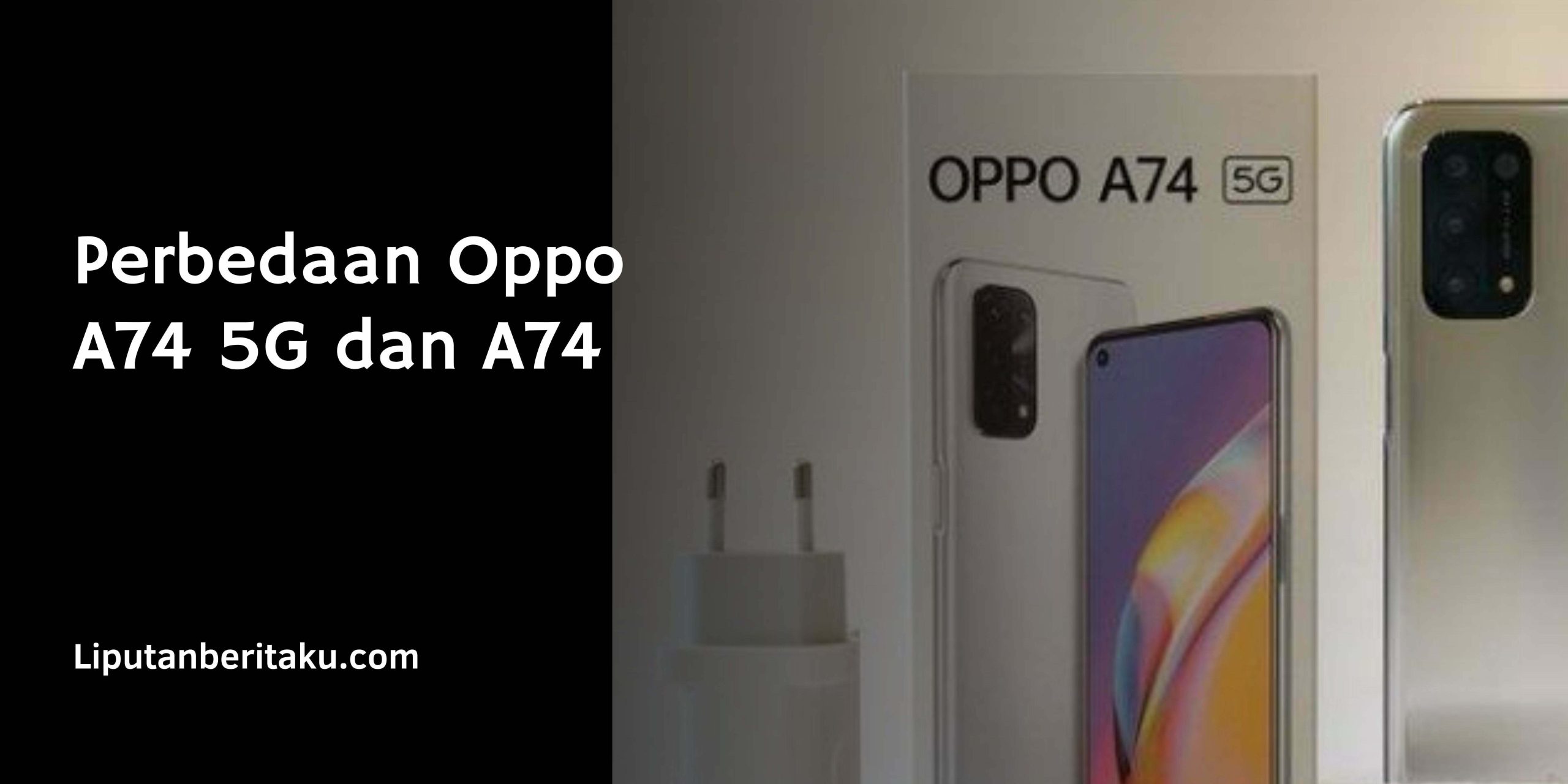 Perbedaan Oppo A74 5G dan A74