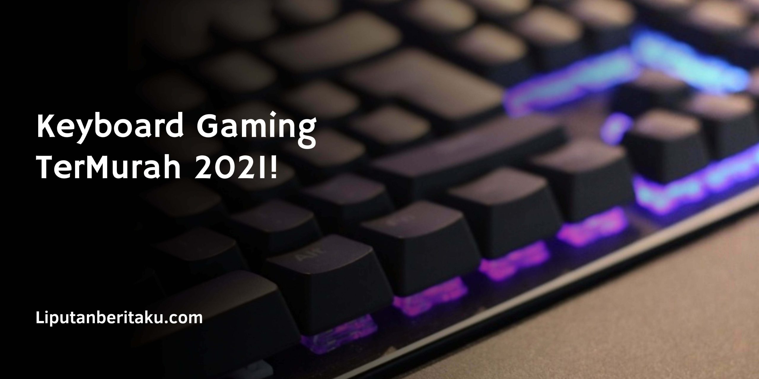 Keyboard Gaming TerMurah 2021!