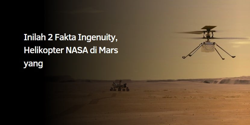 Inilah 2 Fakta Ingenuity, Helikopter NASA di Mars yang 