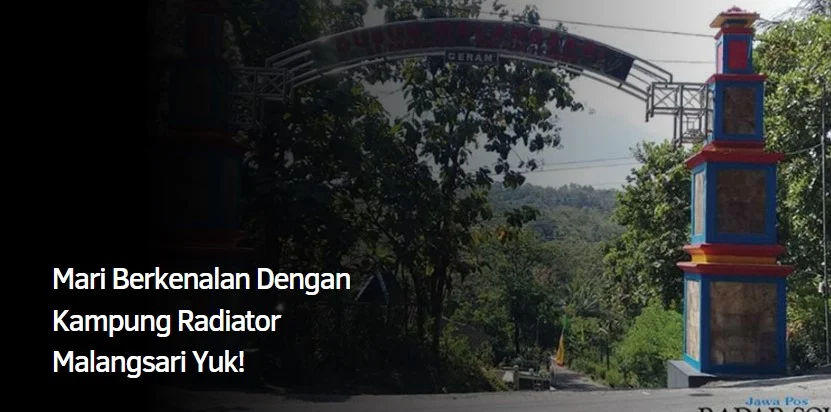 Mari Berkenalan Dengan Kampung Radiator Malangsari Yuk!