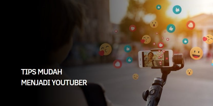 TIPS MUDAH MENJADI YOUTUBER