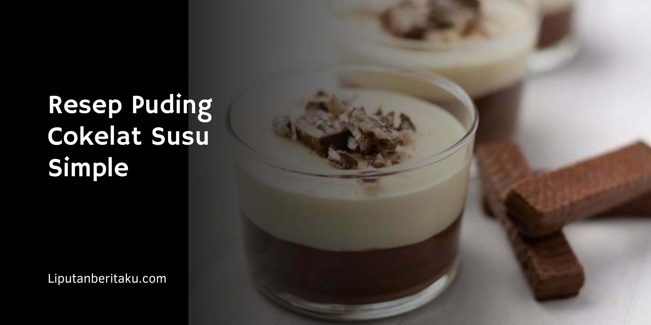 Resep Puding Cokelat Susu Simple