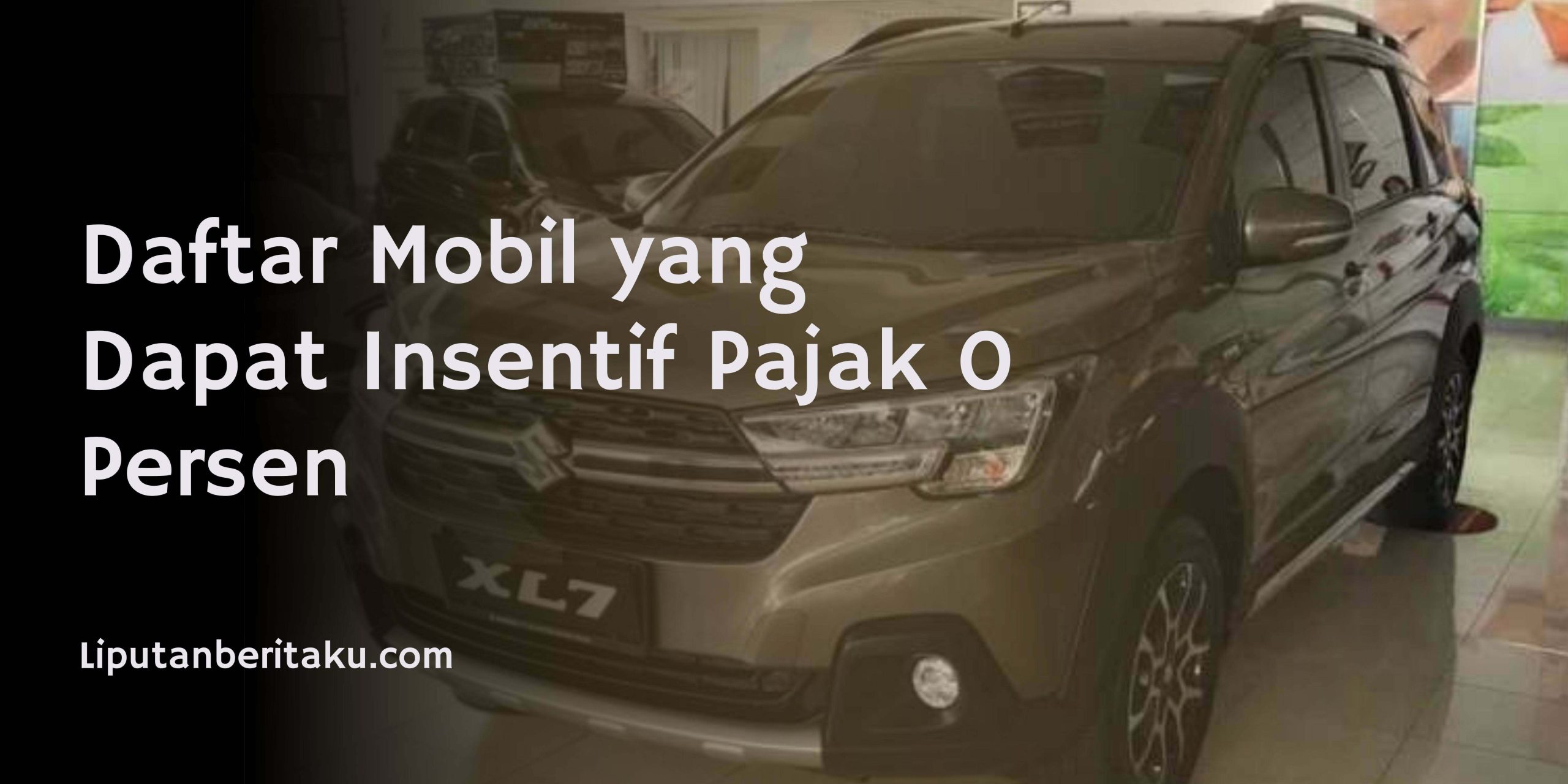 Daftar Mobil yang Dapat Insentif Pajak 0 Persen