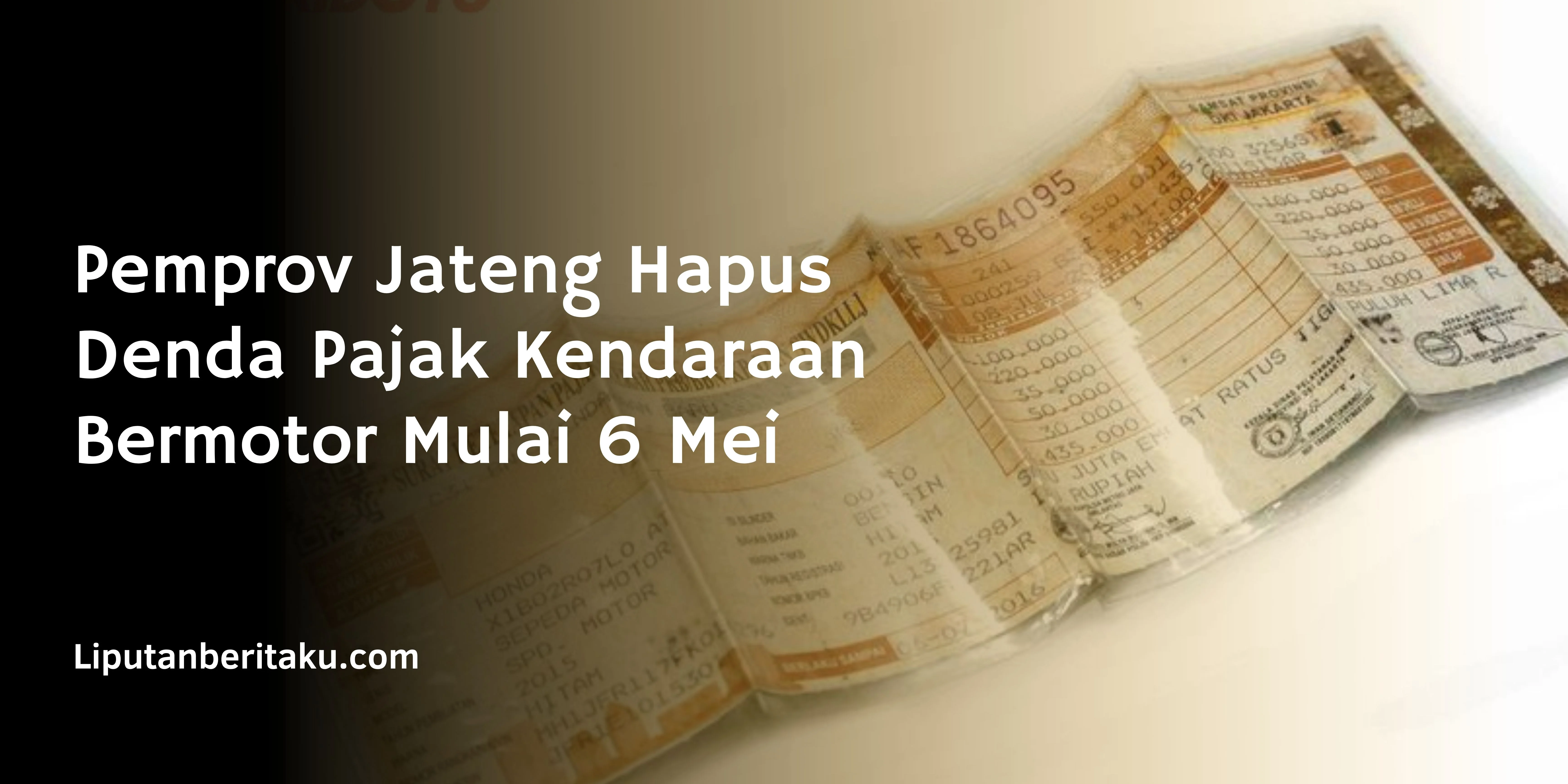 Pemprov Jateng Hapus Denda Pajak Kendaraan Bermotor Mulai 6 Mei