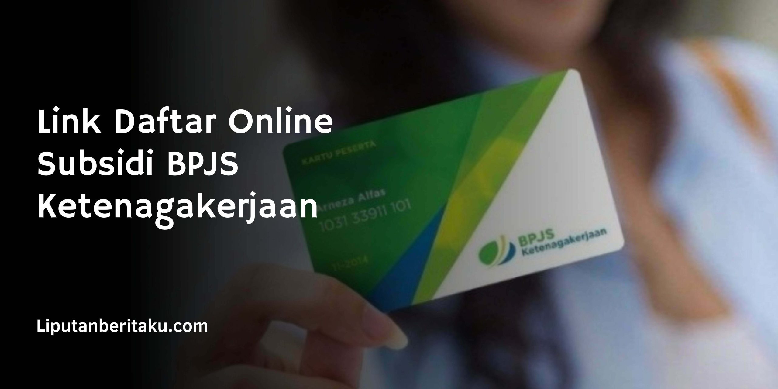 Link Daftar Online Subsidi BPJS Ketenagakerjaan