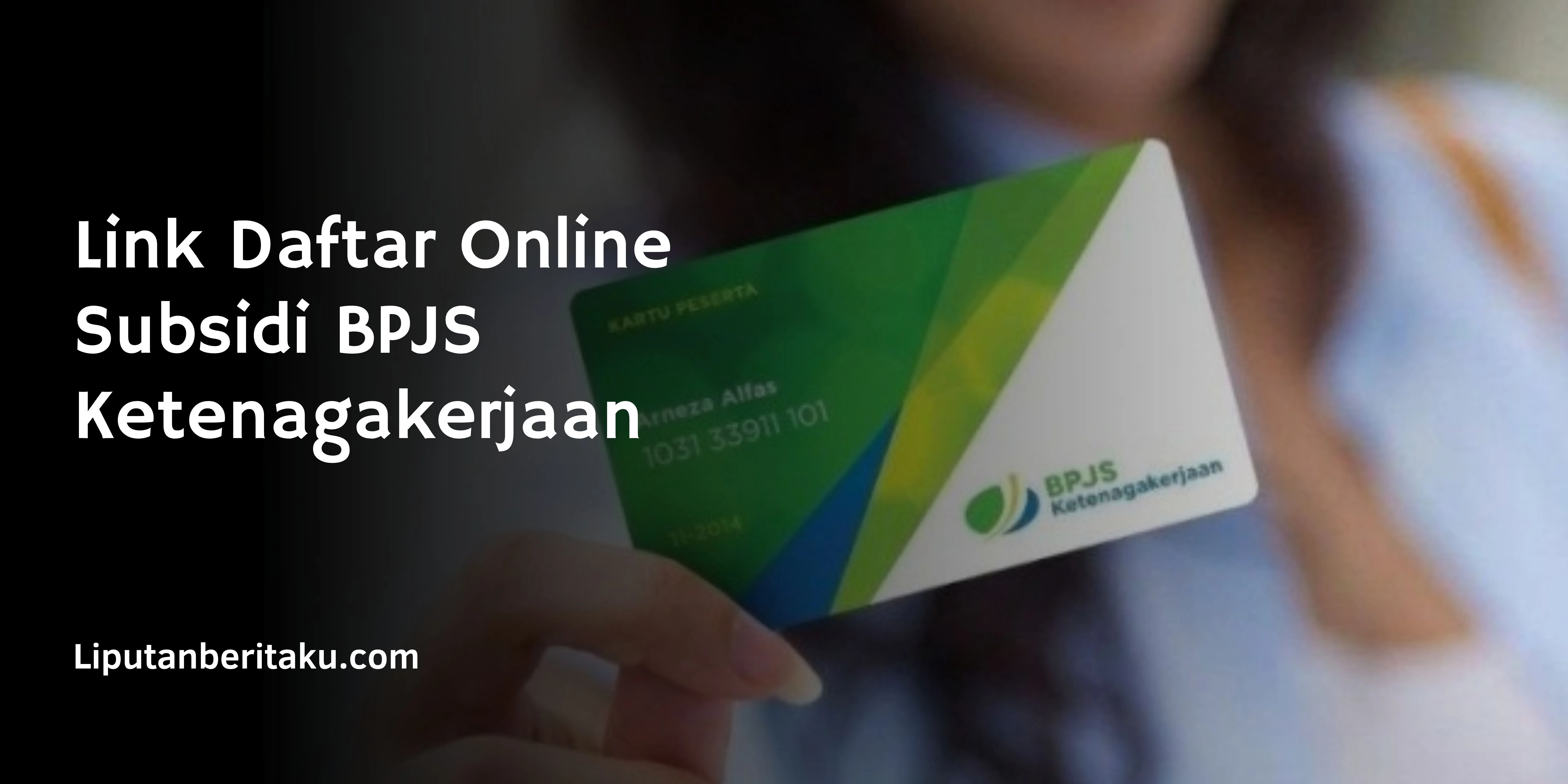Link Daftar Online Subsidi BPJS Ketenagakerjaan