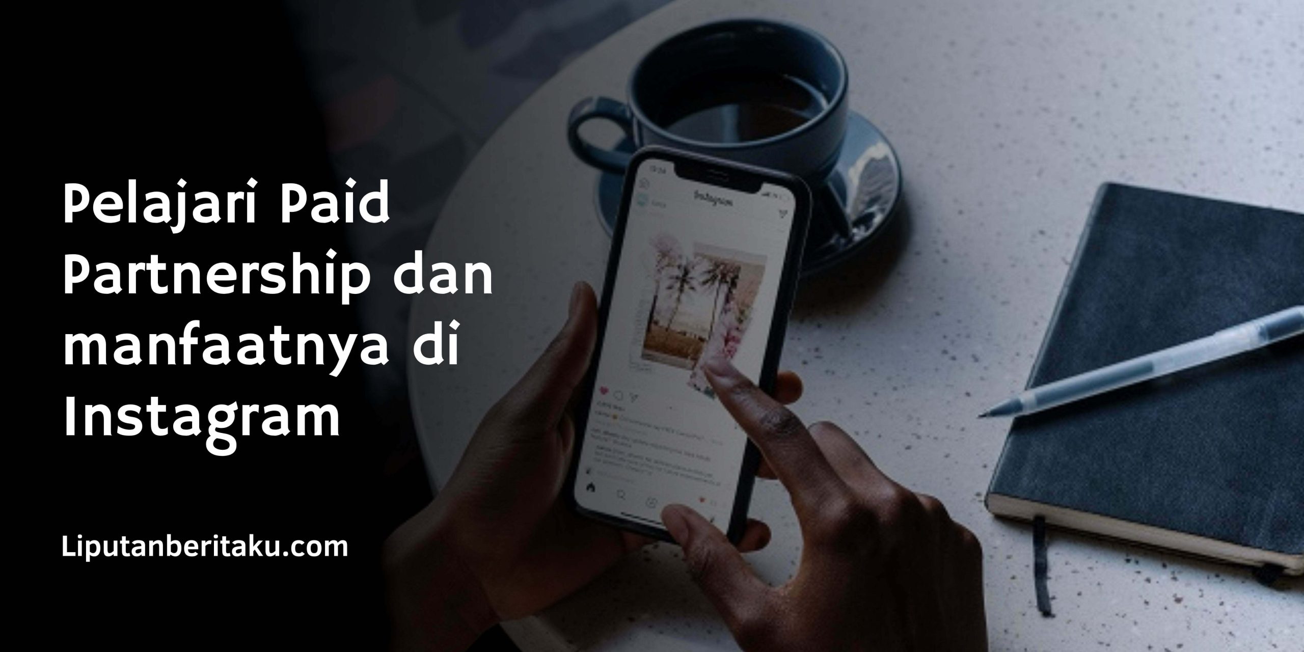 Pelajari Paid Partnership dan manfaatnya di Instagram