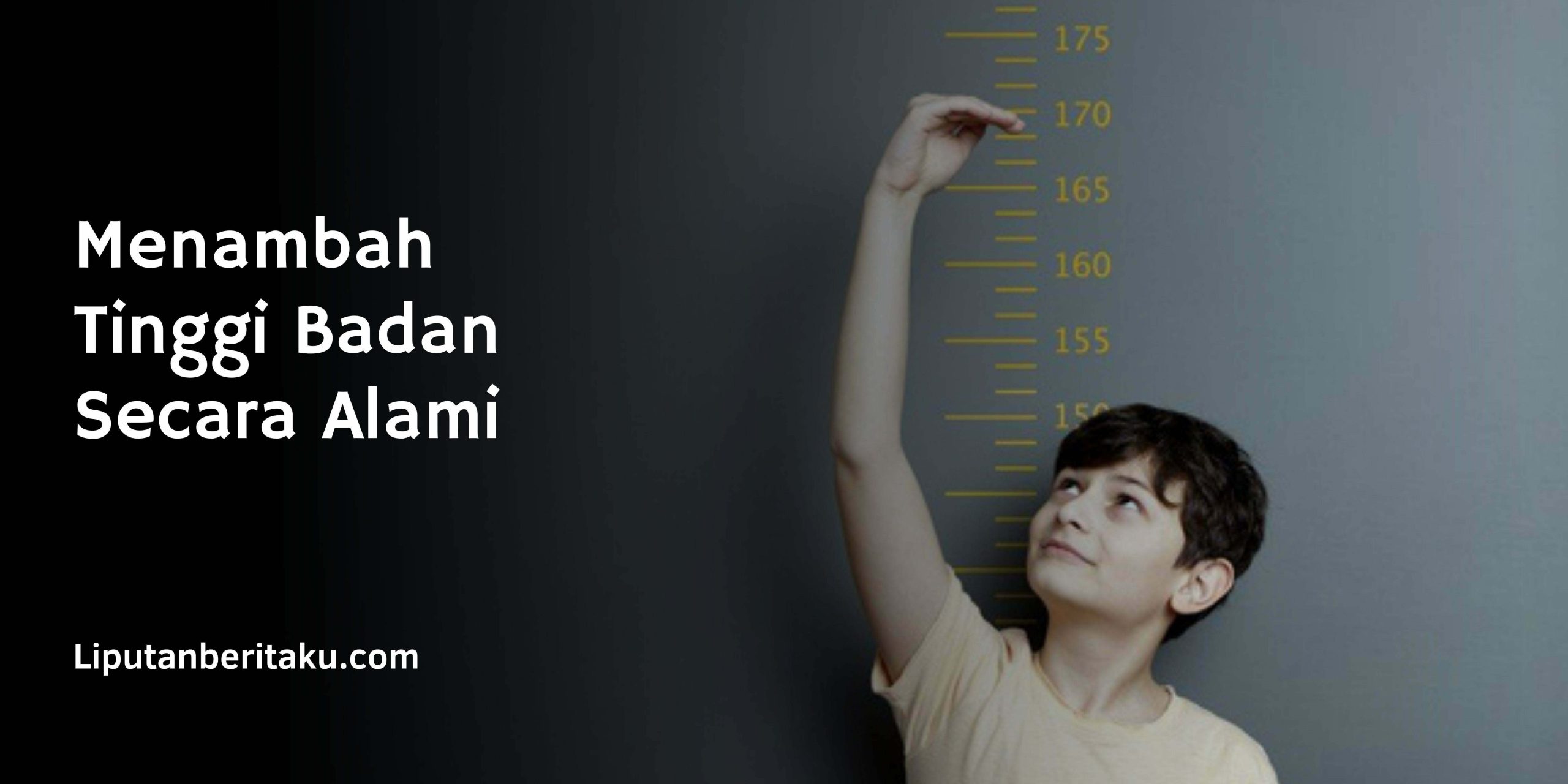 Menambah Tinggi Badan Secara Alami