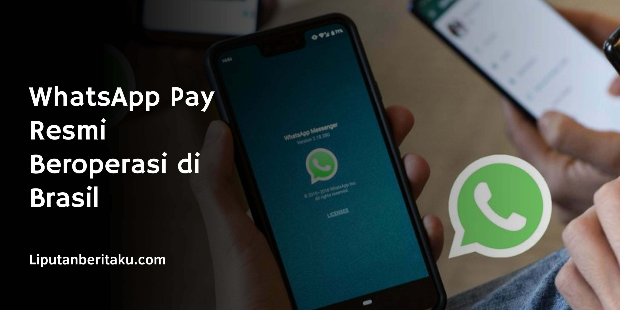 WhatsApp Pay Resmi Beroperasi di Brasil