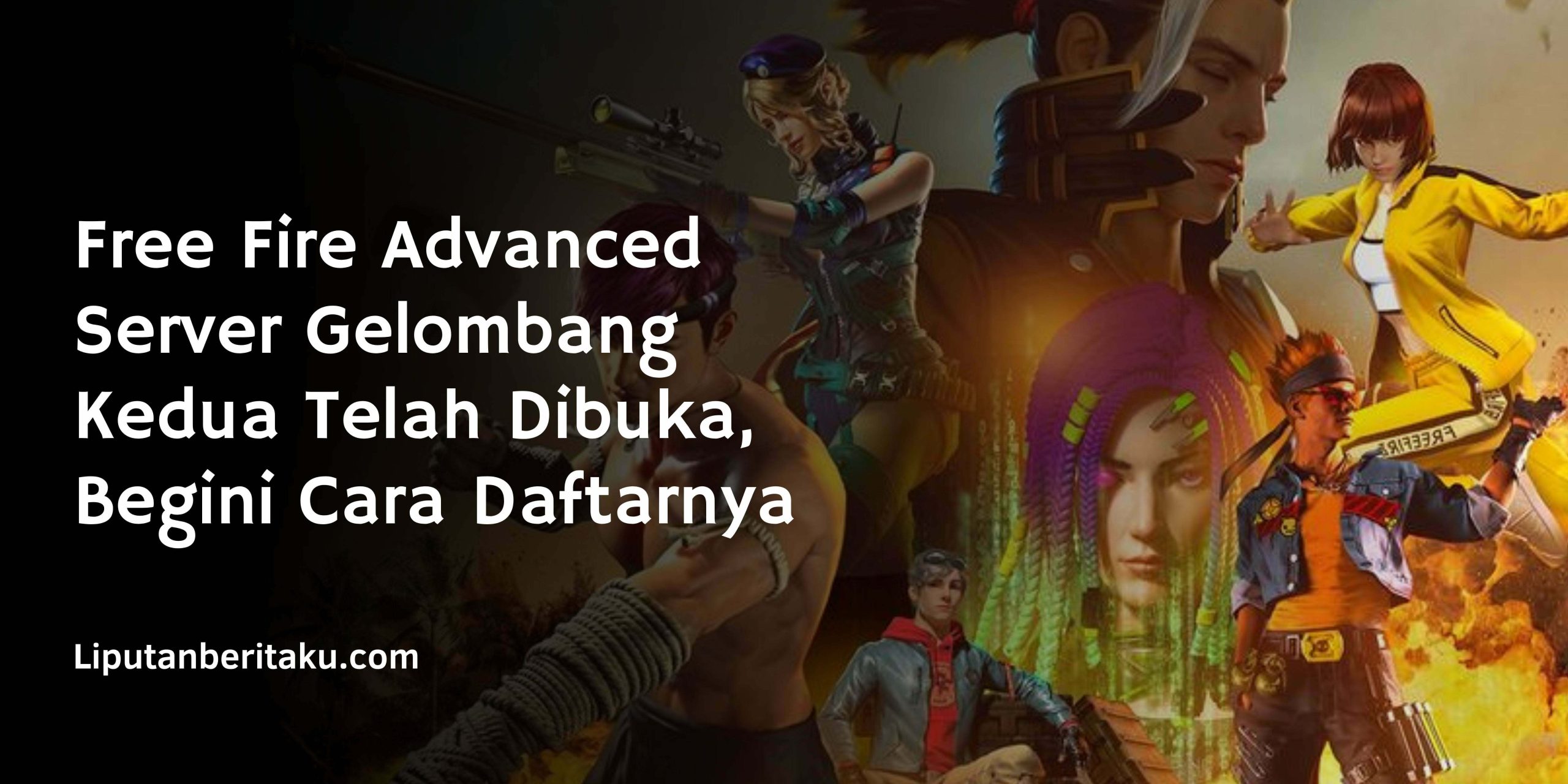 Free Fire Advanced Server Gelombang Kedua Telah Dibuka, Begini Cara Daftarnya