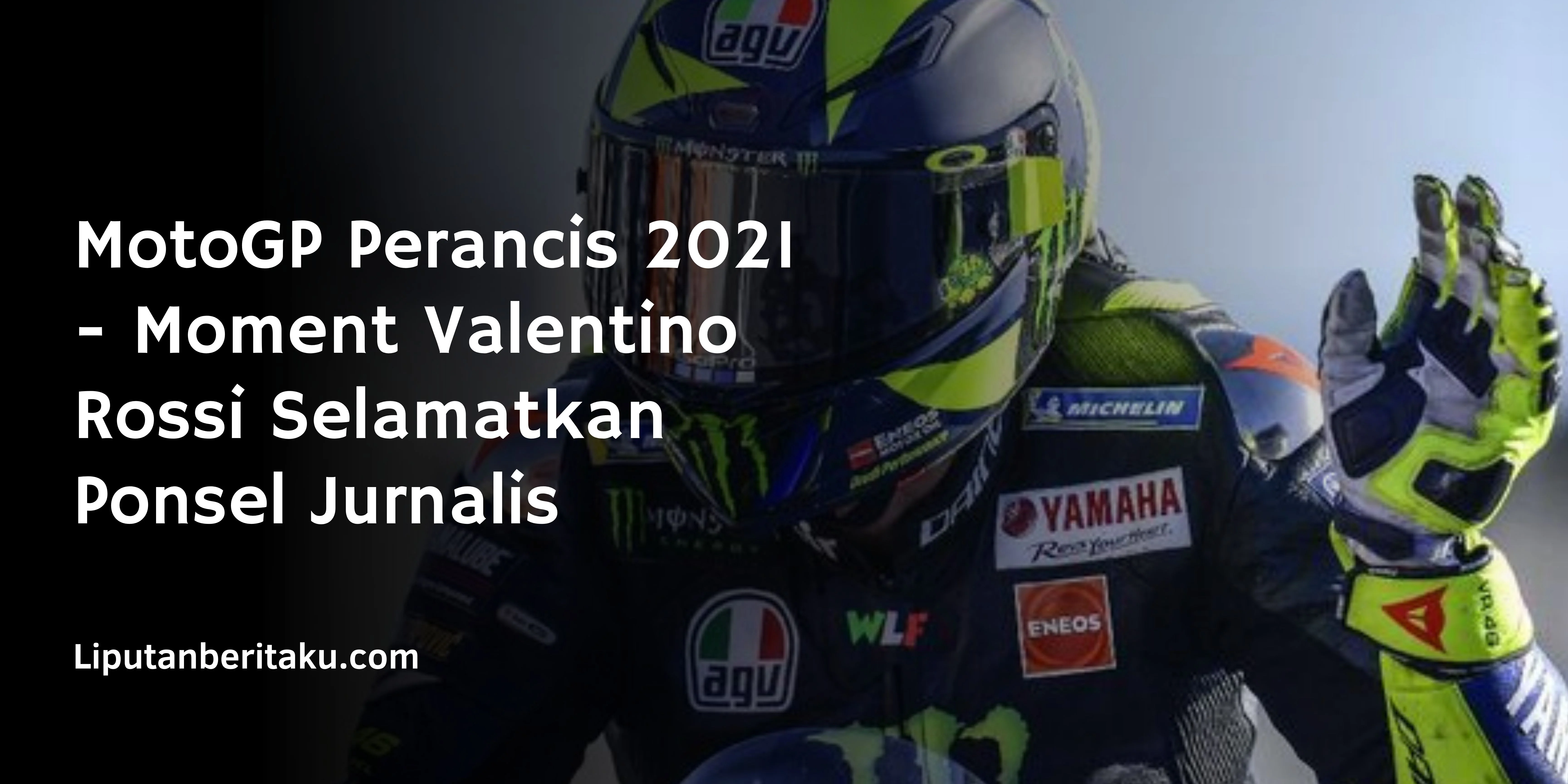 MotoGP Perancis 2021 – Moment Valentino Rossi Selamatkan Ponsel Jurnalis