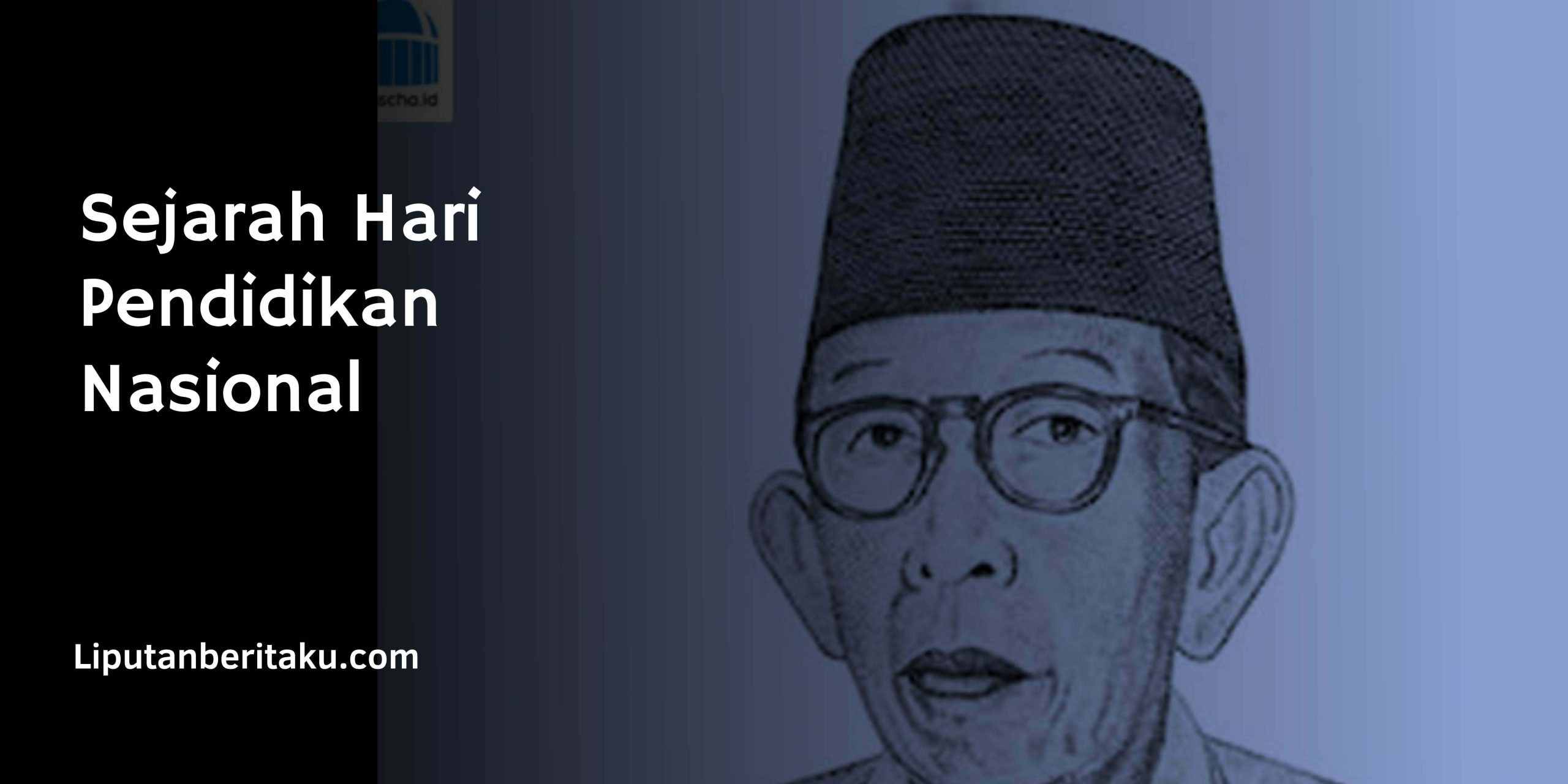 Sejarah Hari Pendidikan Nasional