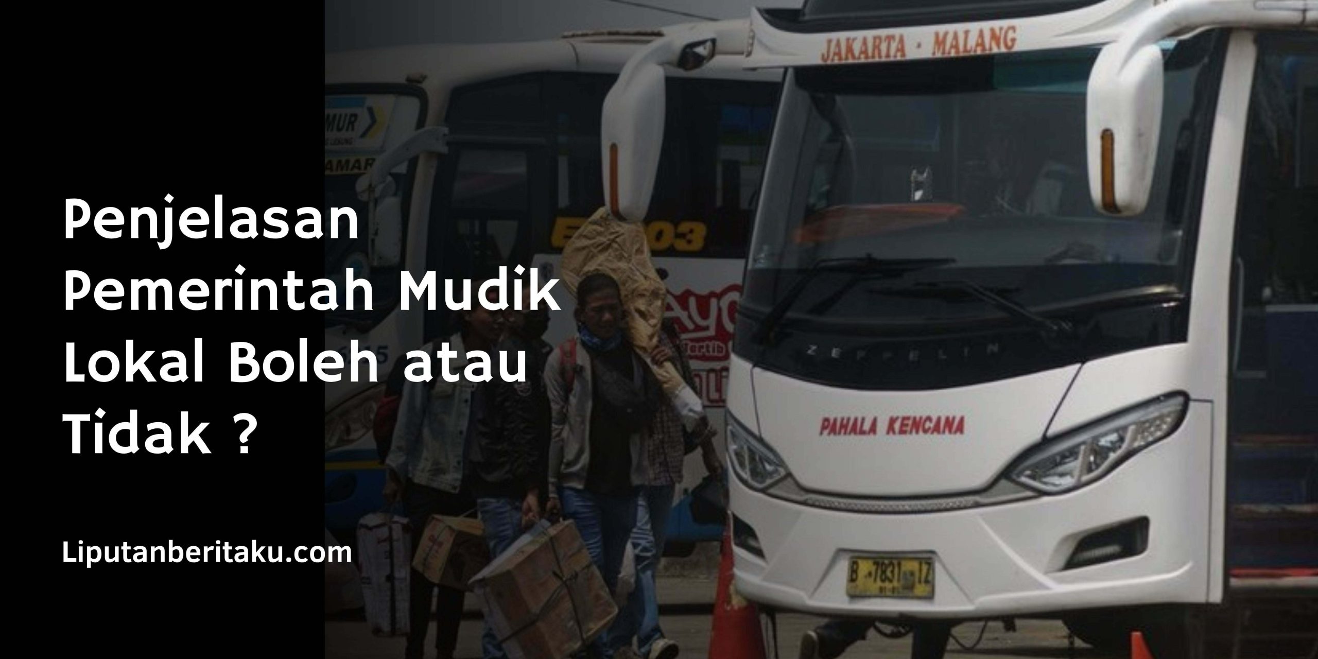 Penjelasan Pemerintah Mudik Lokal Boleh atau Tidak ?