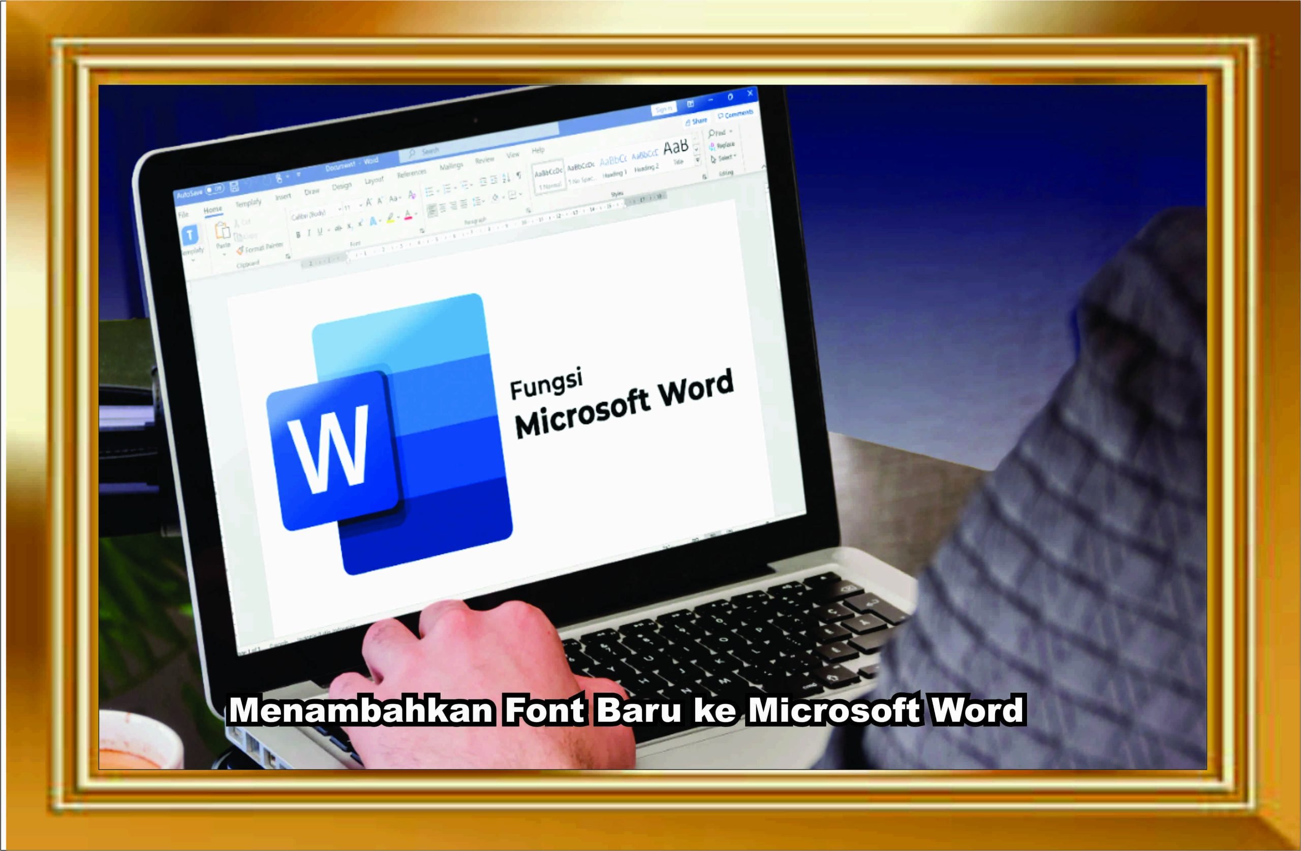 Bagaimana Cara Menambahkan Font Baru ke Microsoft Word ? Bagaimana Cara Menambahkan Font Baru ke Microsoft Word ?