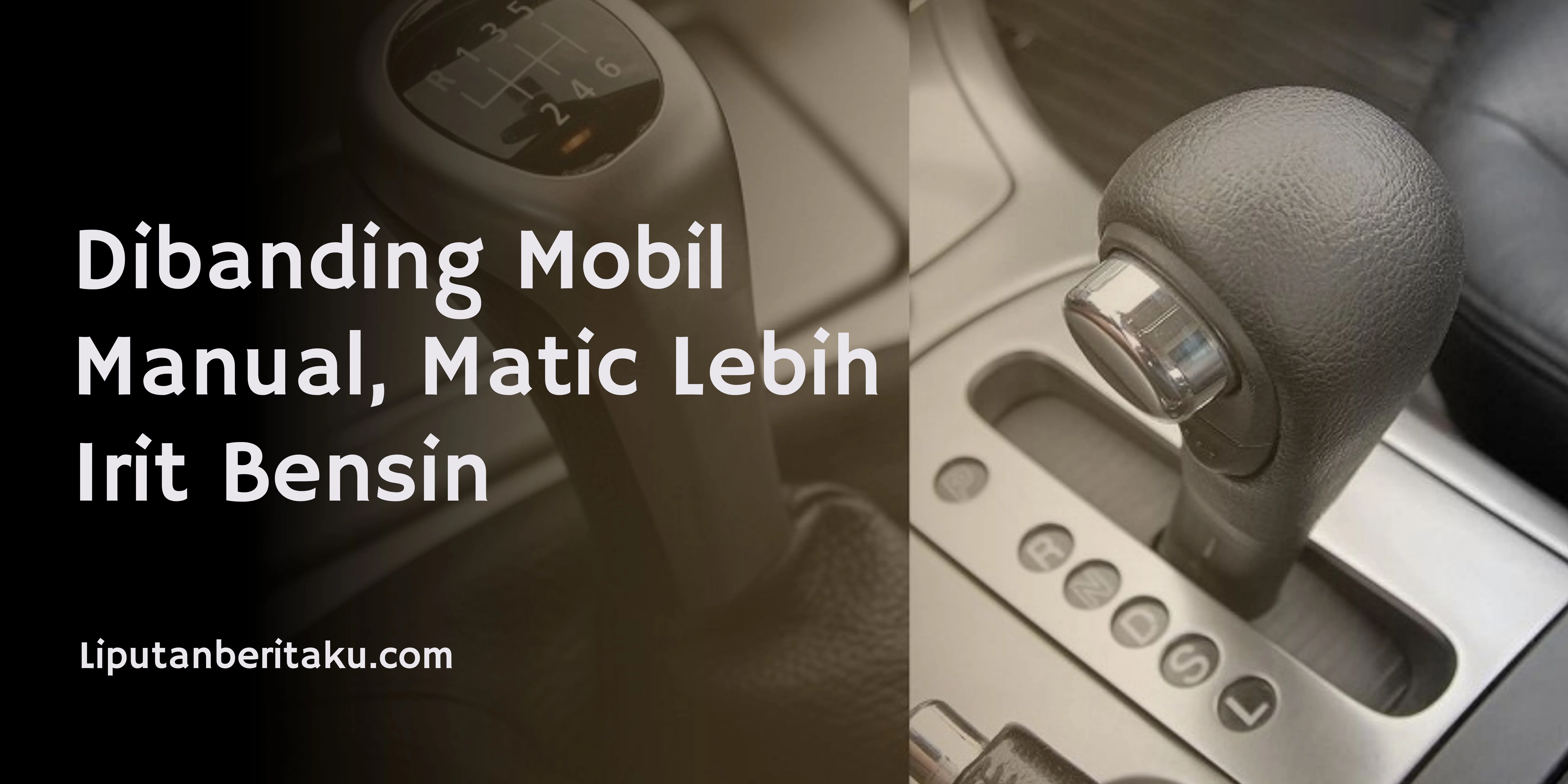 Dibanding Mobil Manual, Matic Lebih Irit Bensin