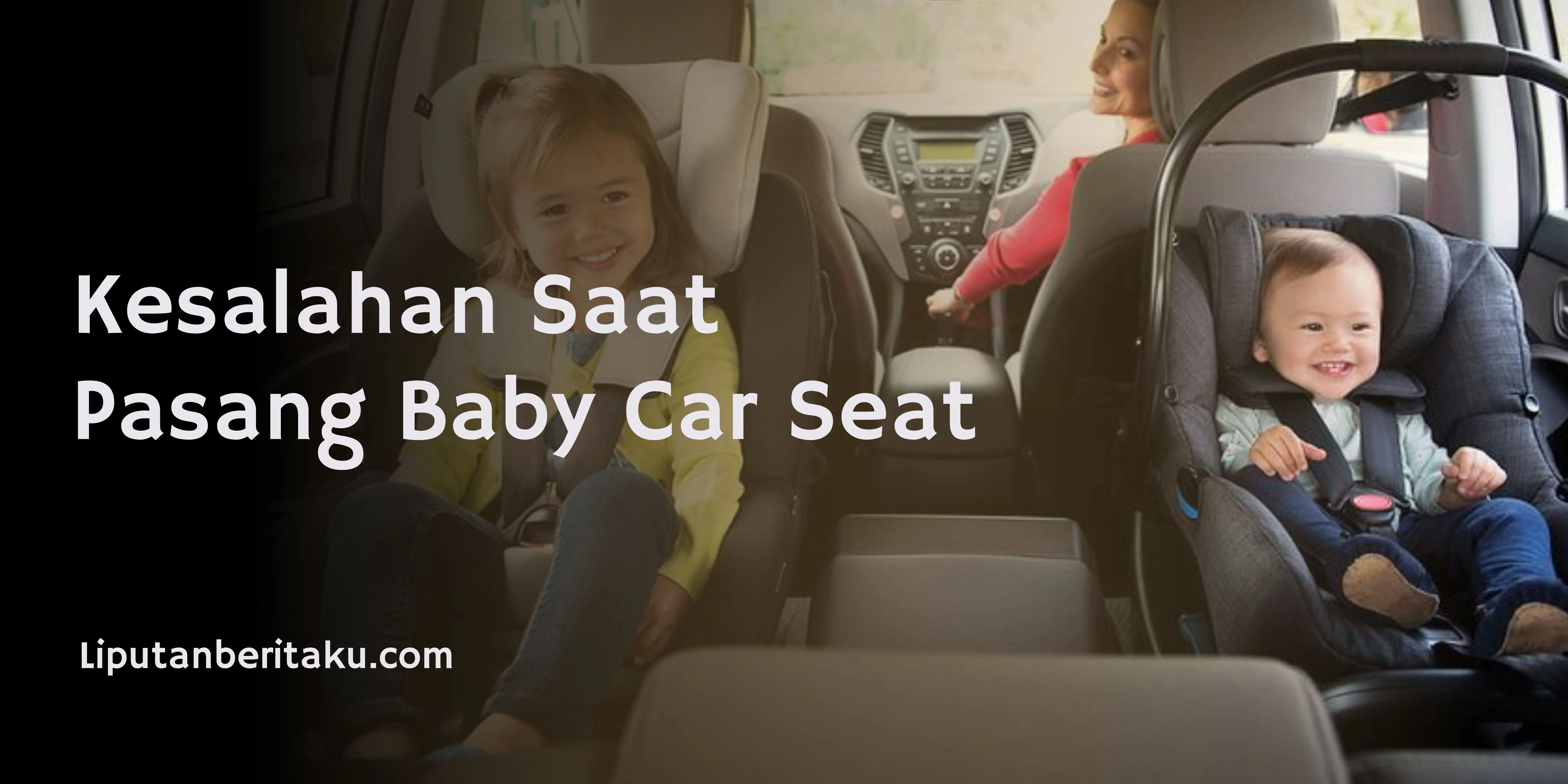 Kesalahan Saat Pasang Baby Car Seat