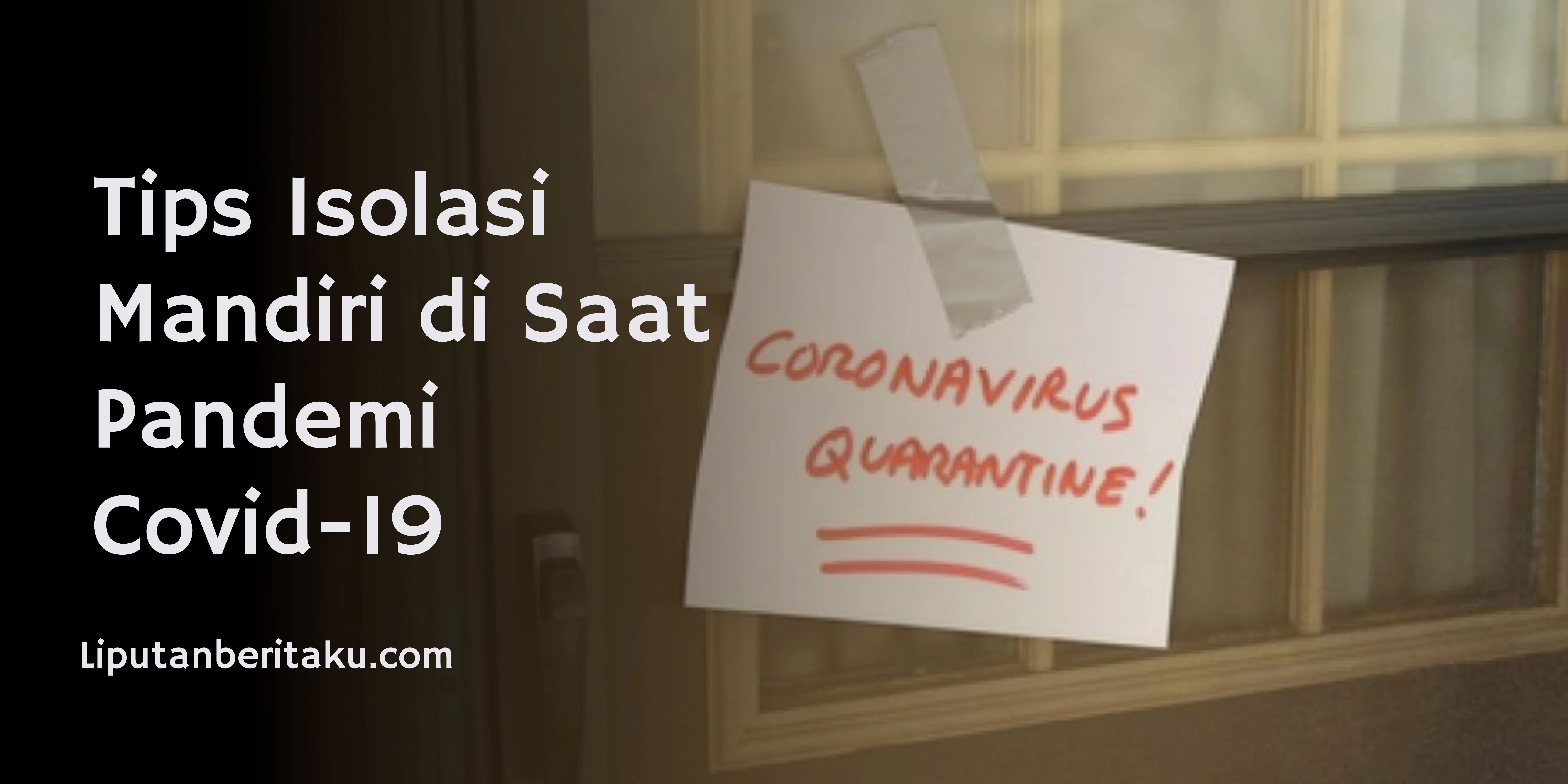 Tips Isolasi Mandiri di Saat Pandemi Covid-19