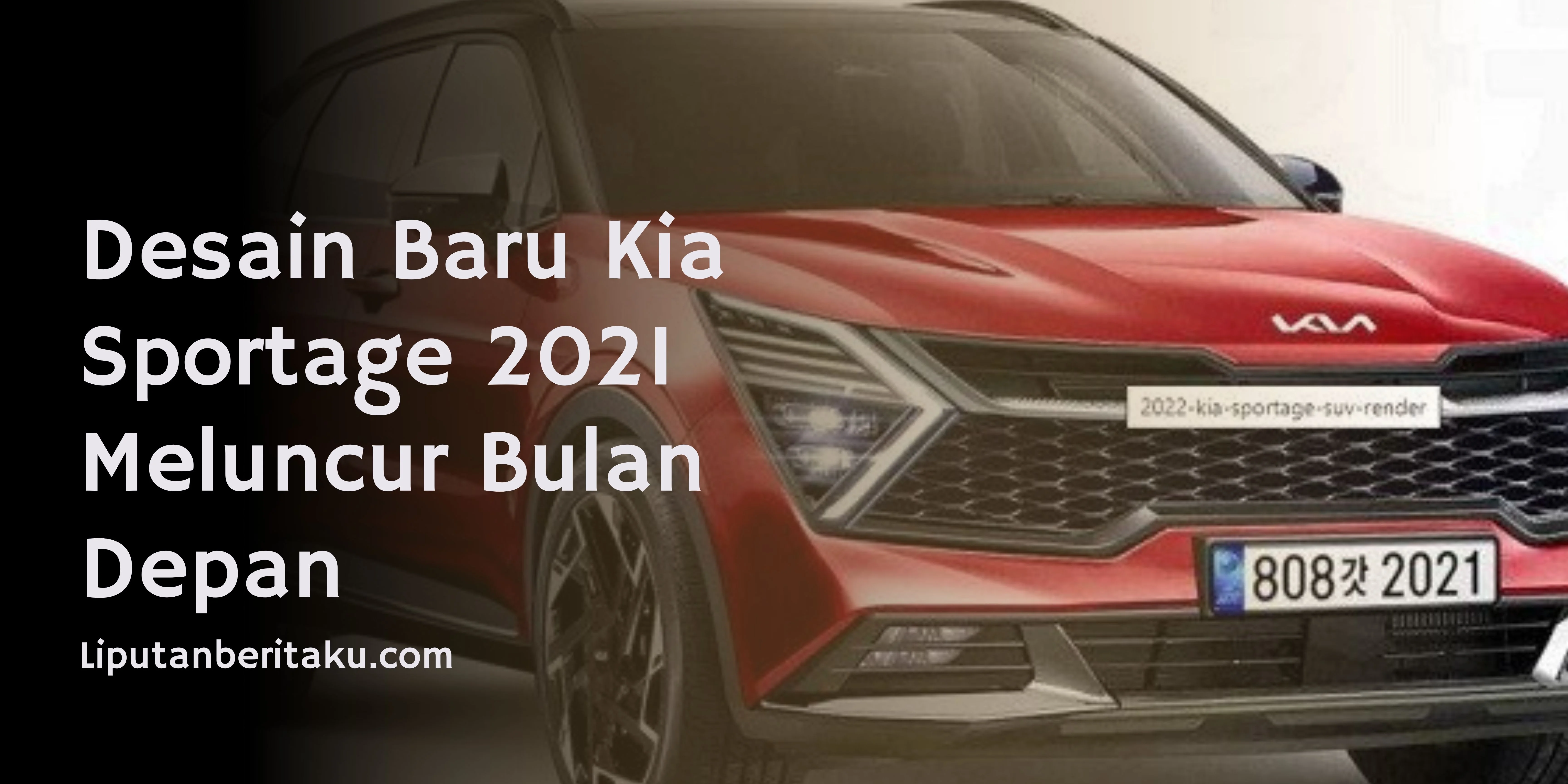 Desain Baru Kia Sportage 2021 Meluncur Bulan Depan