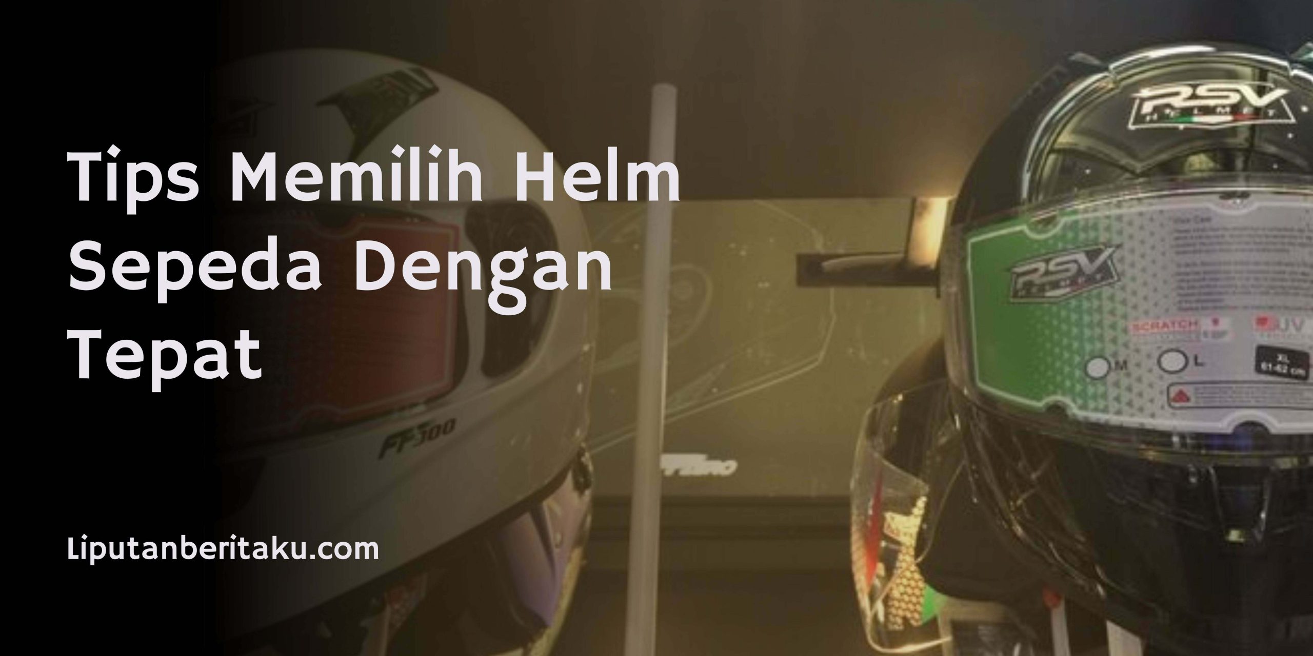 Tips Memilih Helm Sepeda Dengan Tepat