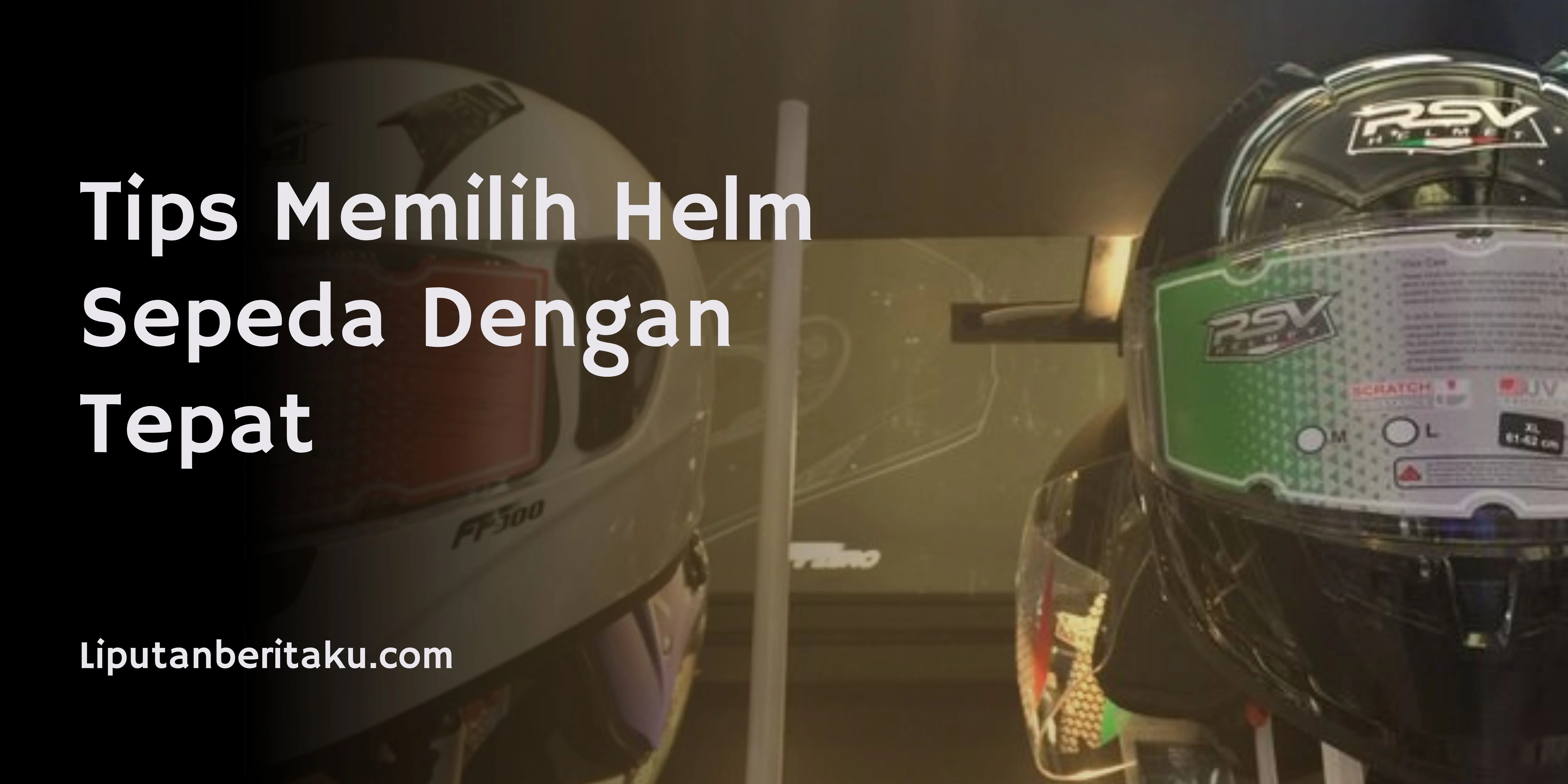 Tips Memilih Helm Sepeda Dengan Tepat