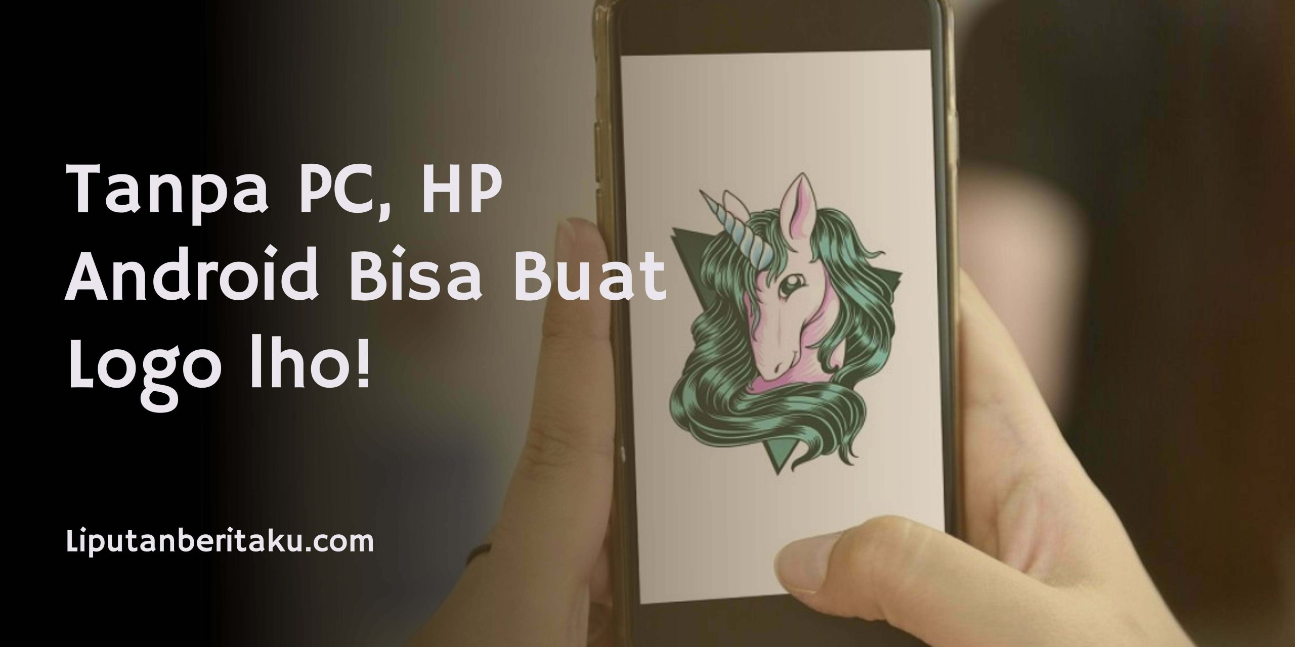 Tanpa PC, HP Android Bisa Buat Logo lho!